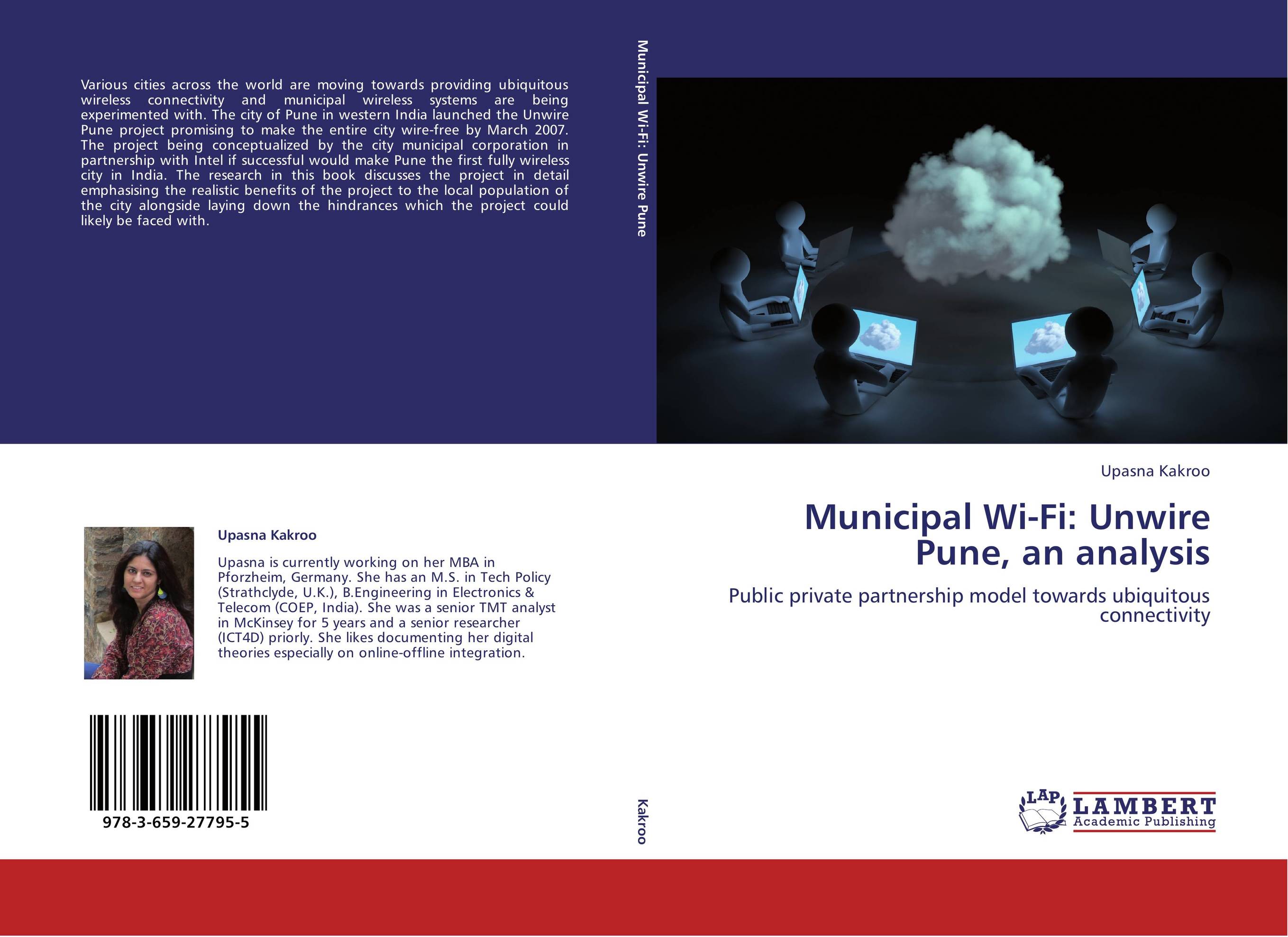 Municipal Wi-Fi: Unwire Pune, an analysis. Public private partnership model towards ubiquitous connectivity.