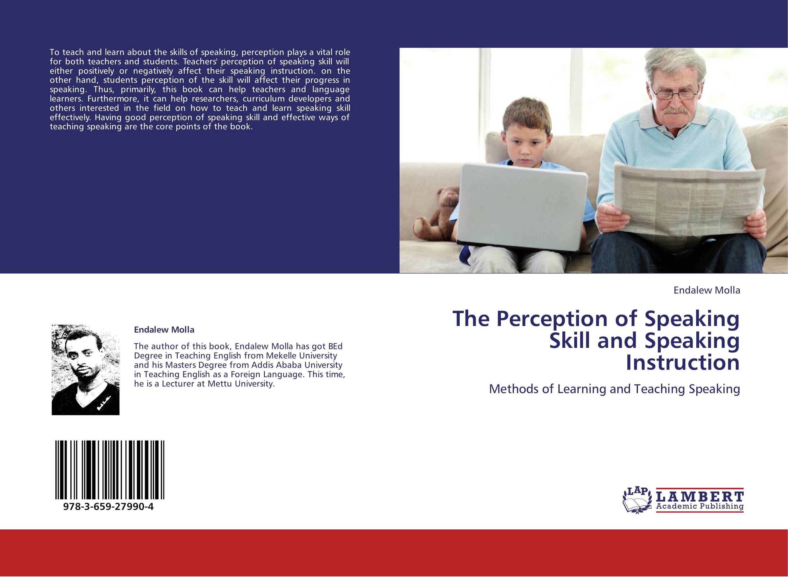 The Perception of Speaking Skill and Speaking Instruction. Methods of Learning and Teaching Speaking.