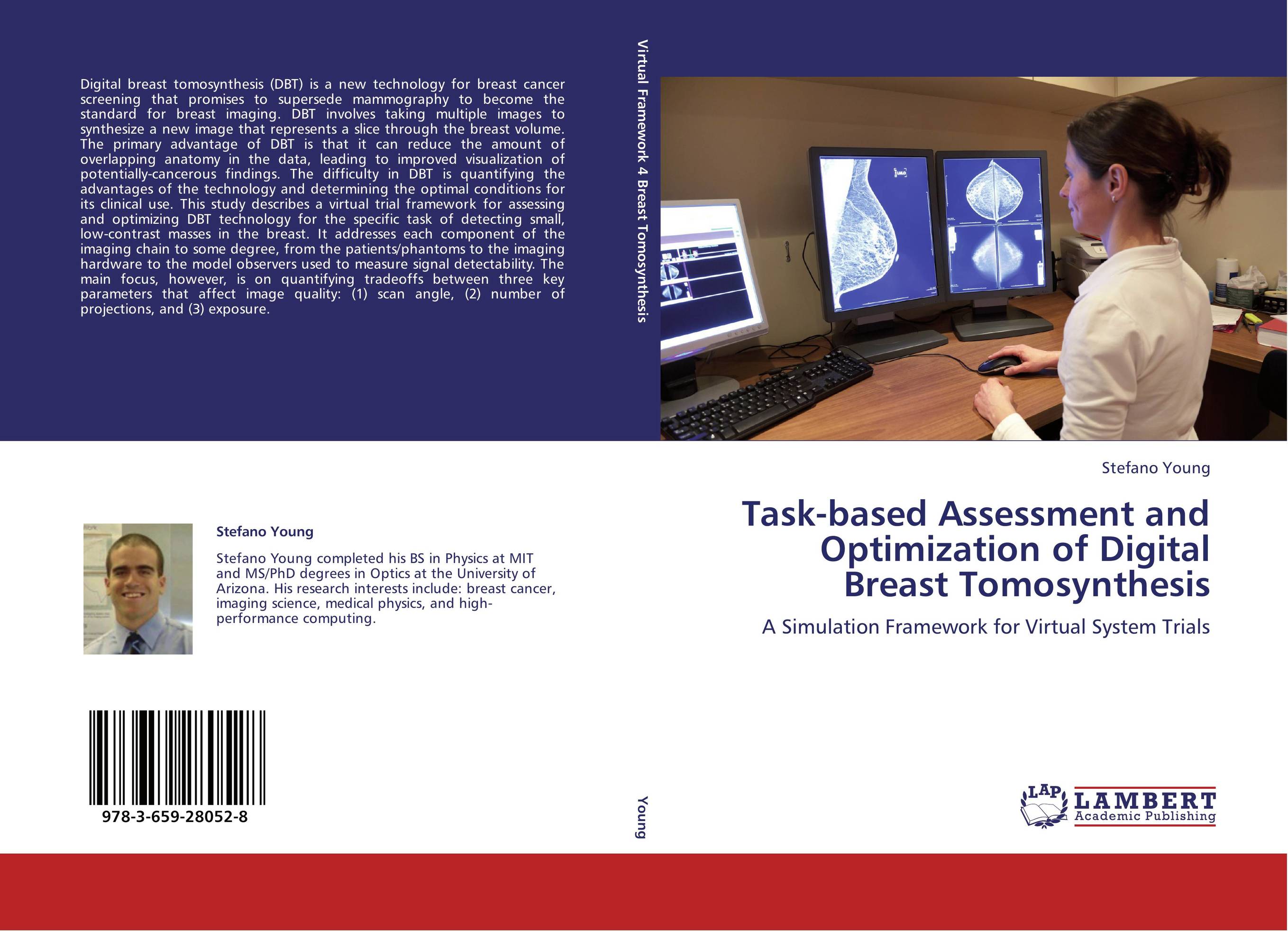 Task-based Assessment and Optimization of Digital Breast Tomosynthesis. A Simulation Framework for Virtual System Trials.