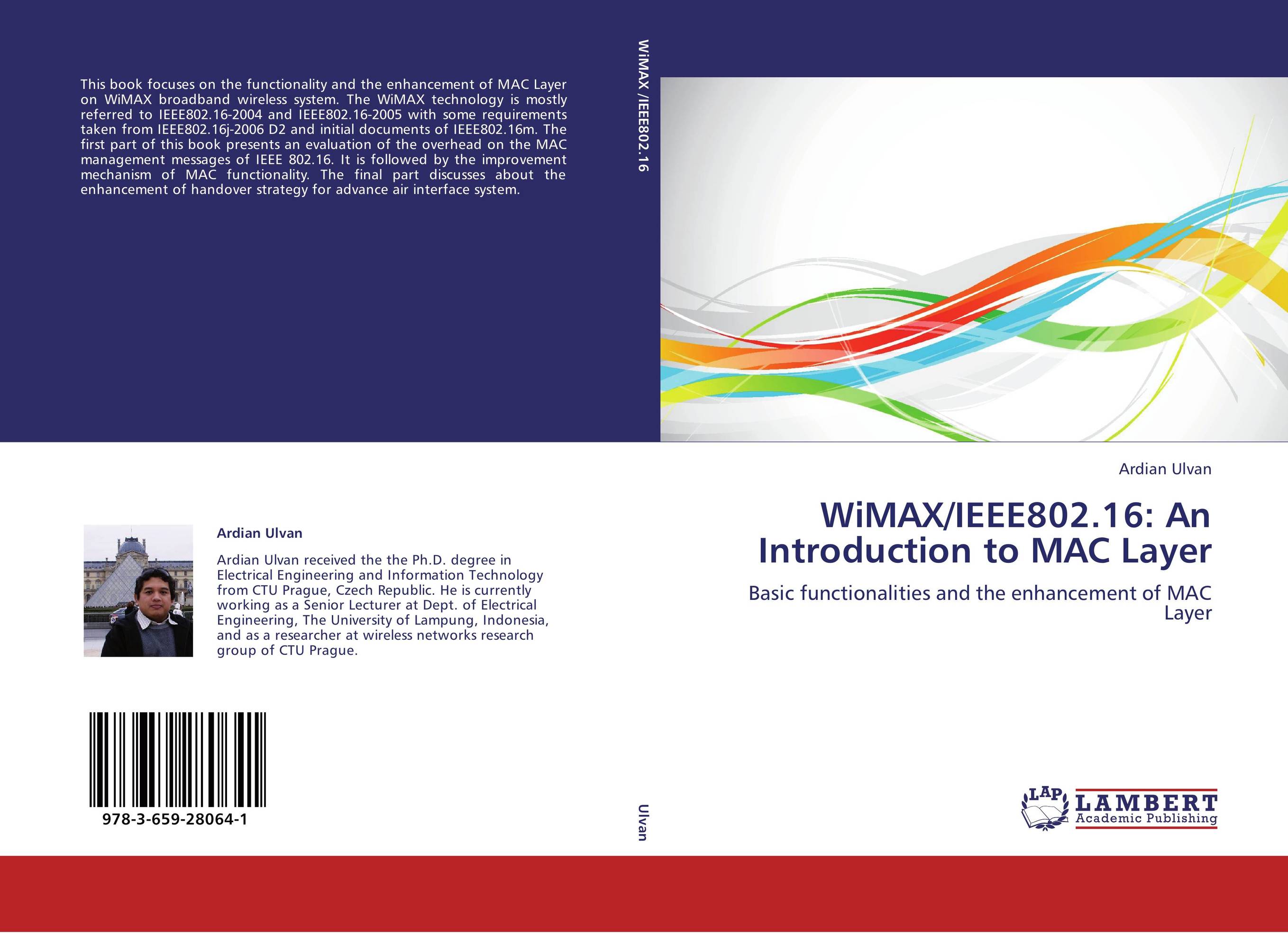 WiMAX/IEEE802.16: An Introduction to MAC Layer. Basic functionalities and the enhancement of MAC Layer.