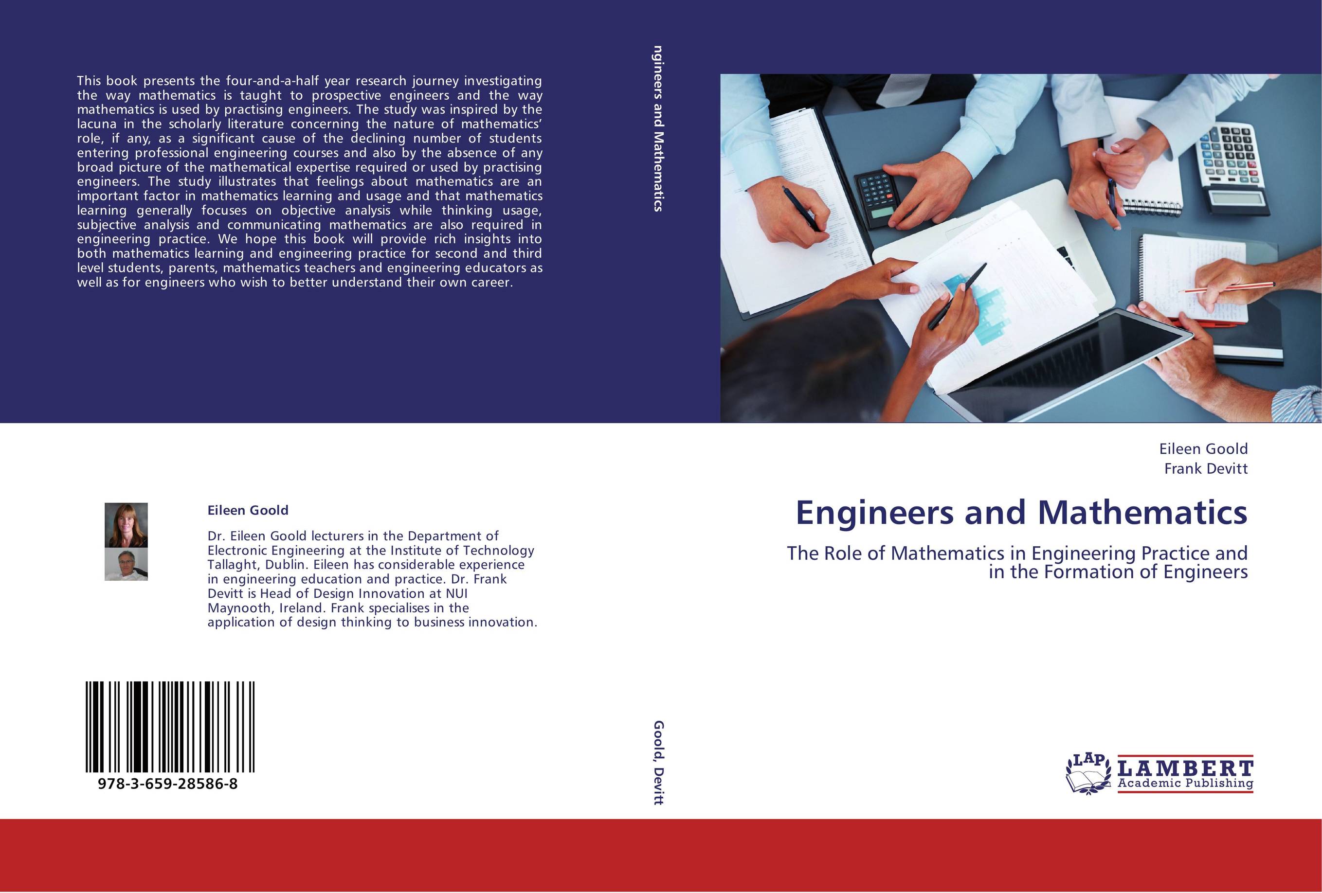 Engineers and Mathematics. The Role of Mathematics in Engineering Practice and in the Formation of Engineers.