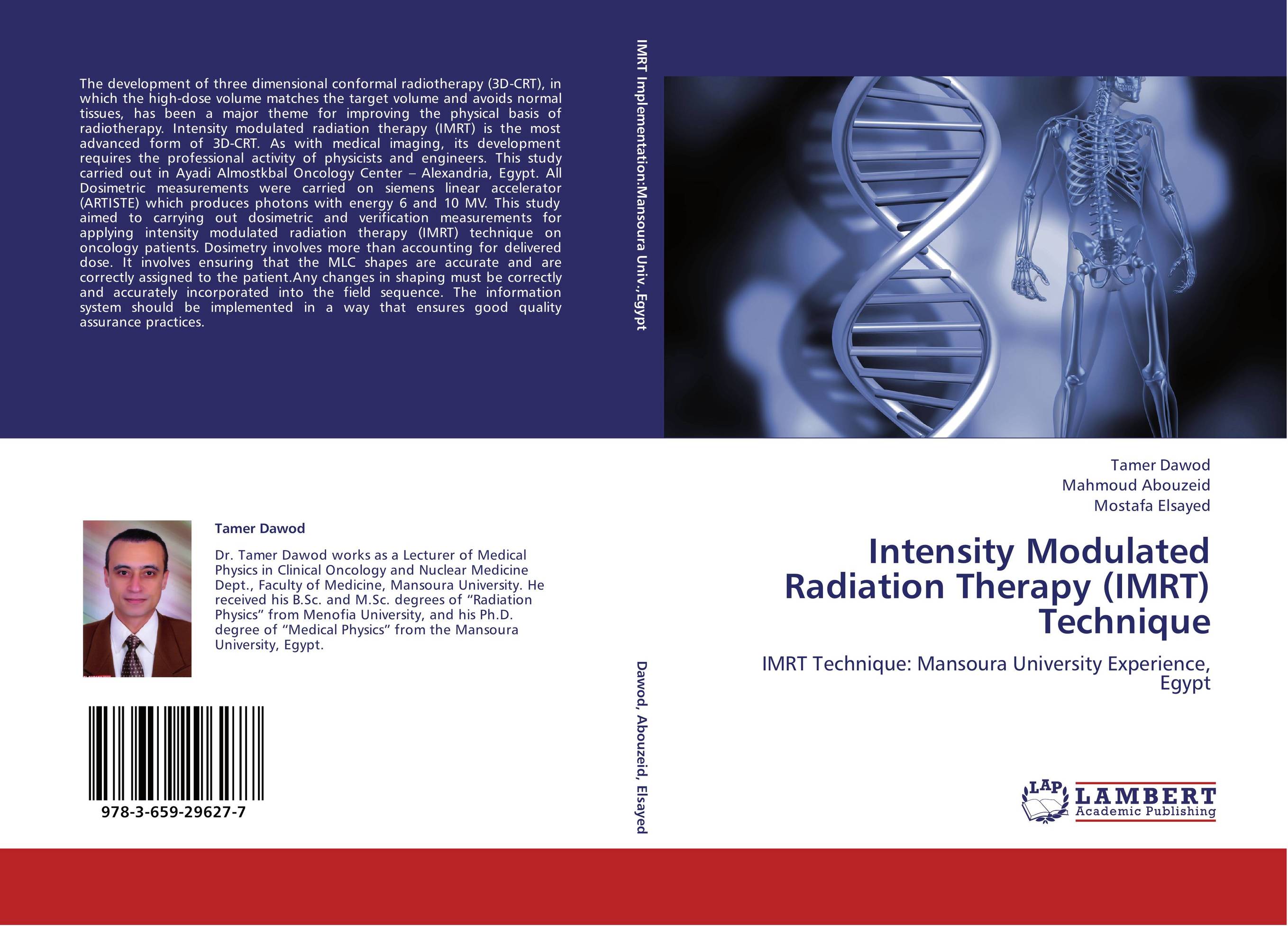 Intensity Modulated Radiation Therapy (IMRT) Technique. IMRT Technique: Mansoura University Experience, Egypt.