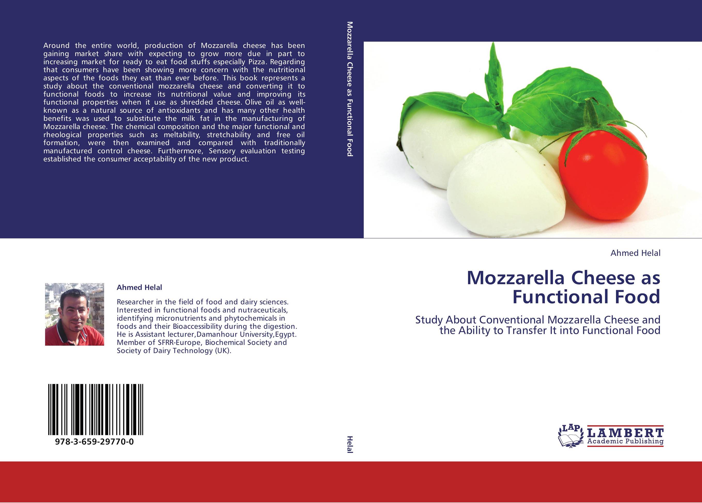 Mozzarella Cheese as Functional Food. Study About Conventional Mozzarella Cheese and the Ability to Transfer It into Functional Food.