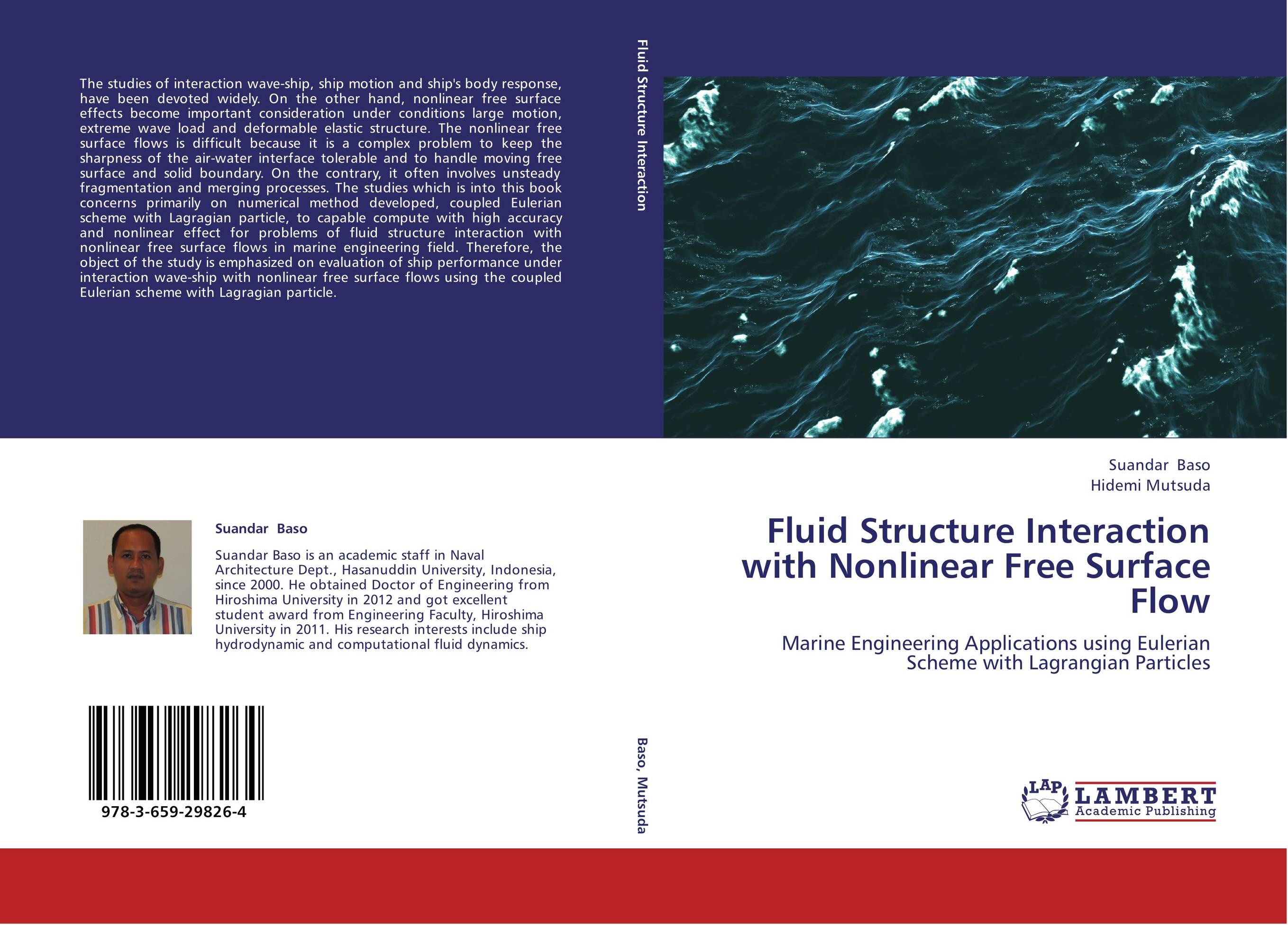 Fluid Structure Interaction with Nonlinear Free Surface Flow. Marine Engineering Applications using Eulerian Scheme with Lagrangian Particles.
