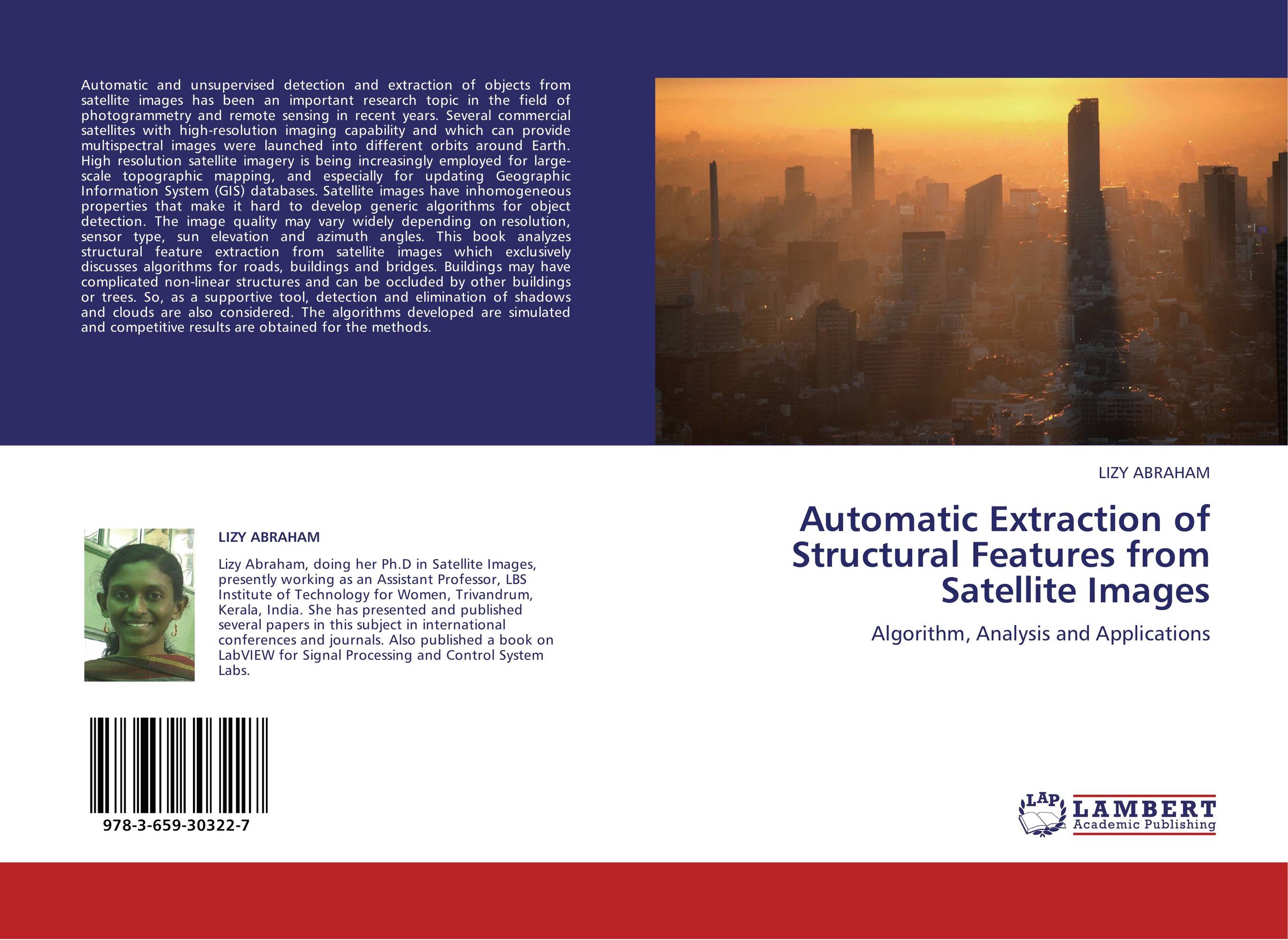 Automatic Extraction of Structural Features from  Satellite Images. Algorithm, Analysis and Applications.