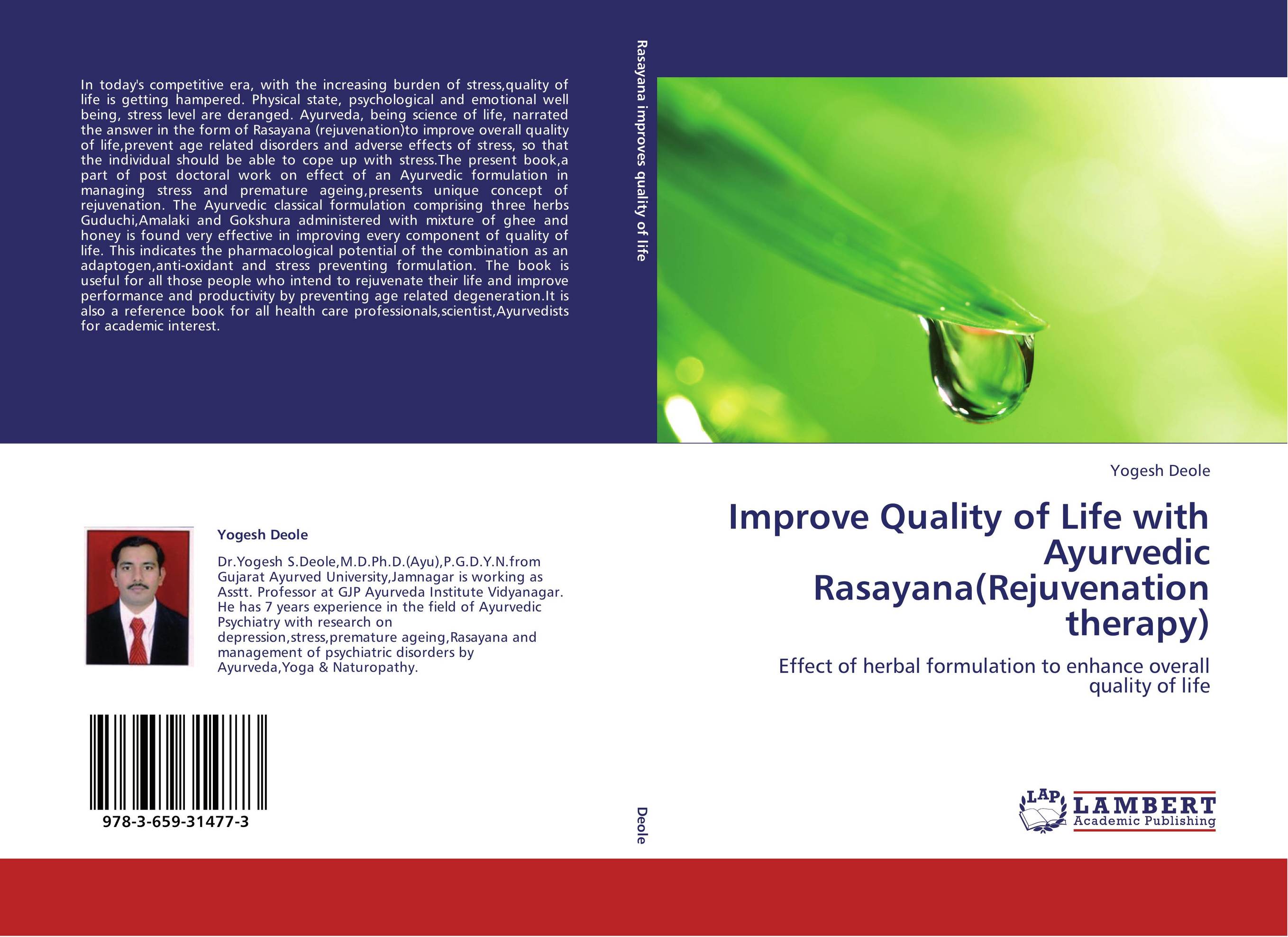 Improve Quality of Life with Ayurvedic Rasayana(Rejuvenation therapy). Effect of herbal formulation to enhance overall quality of life.