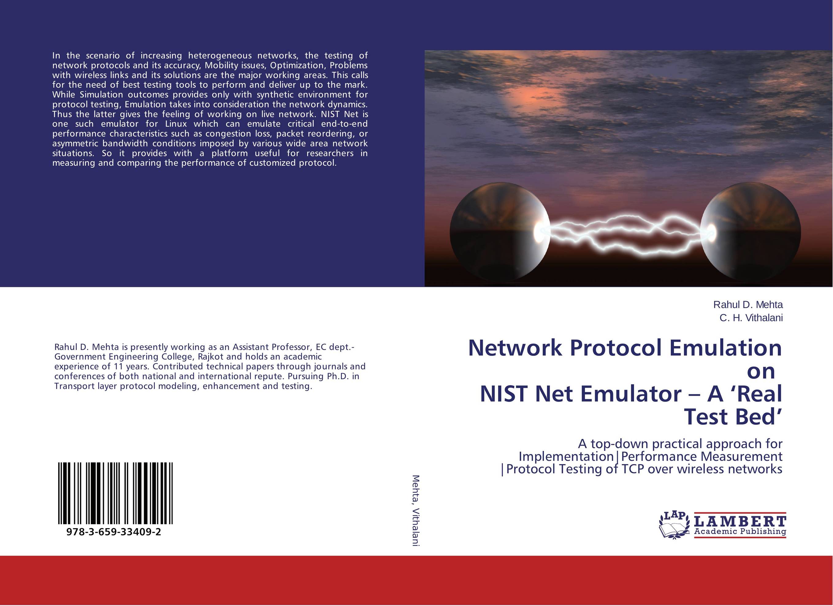 Network Protocol Emulation on NIST Net Emulator – A ‘Real Test Bed’. A top-down practical approach for Implementation|Performance Measurement |Protocol Testing of TCP over wireless networks.