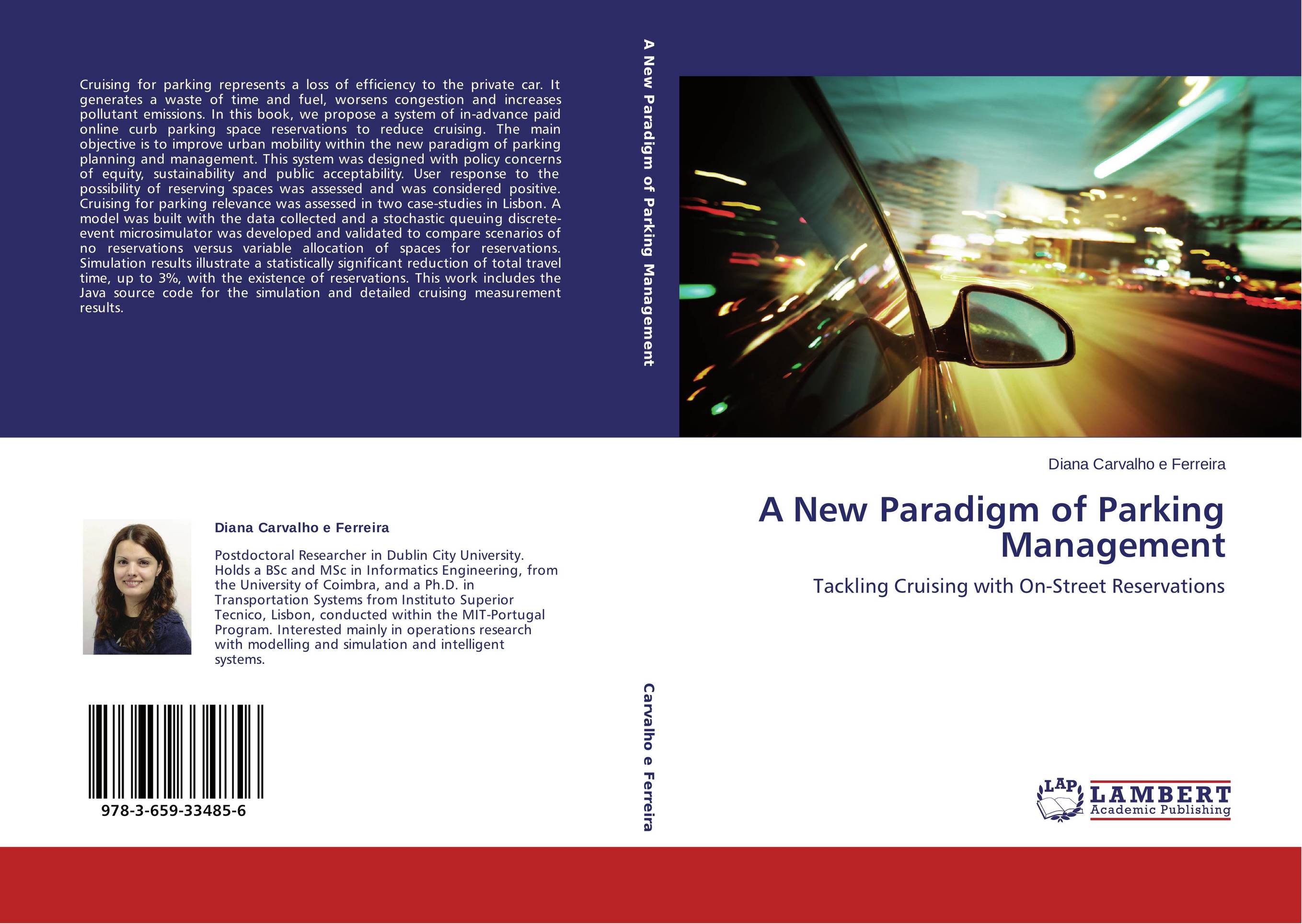A New Paradigm of Parking Management. Tackling Cruising with On-Street Reservations.