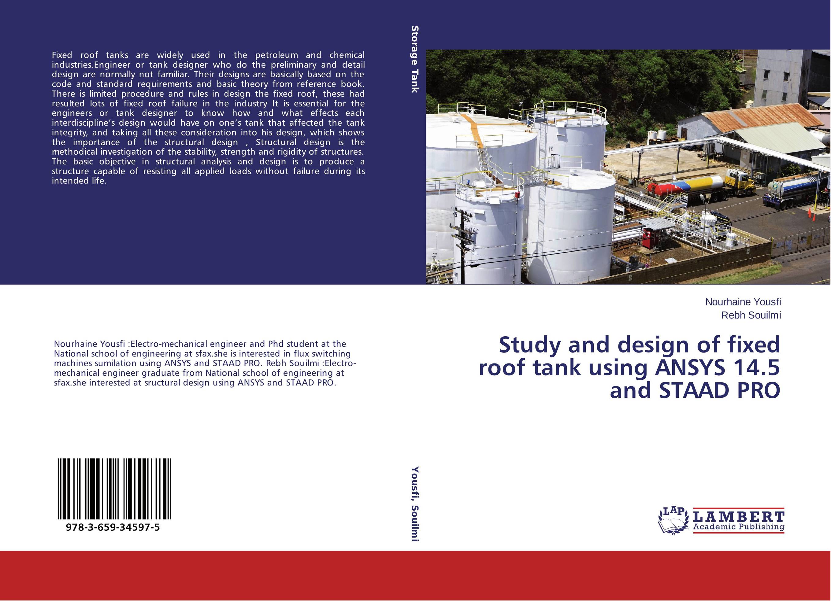 Study and design of fixed roof tank using ANSYS 14.5 and STAAD PRO..