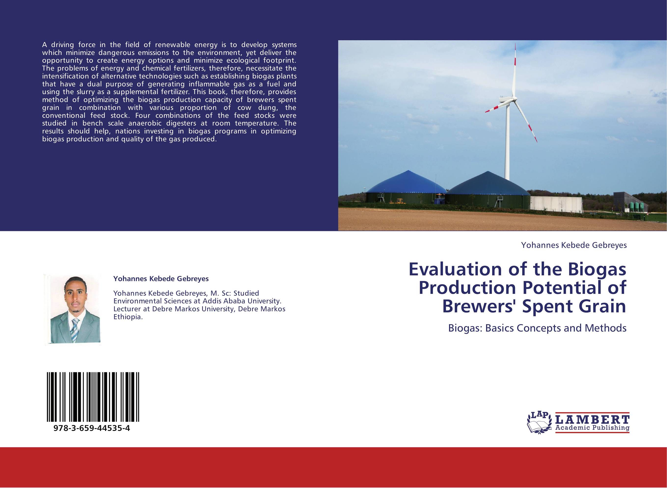 Evaluation of the Biogas Production Potential of Brewers' Spent Grain. Biogas: Basics Concepts and Methods.