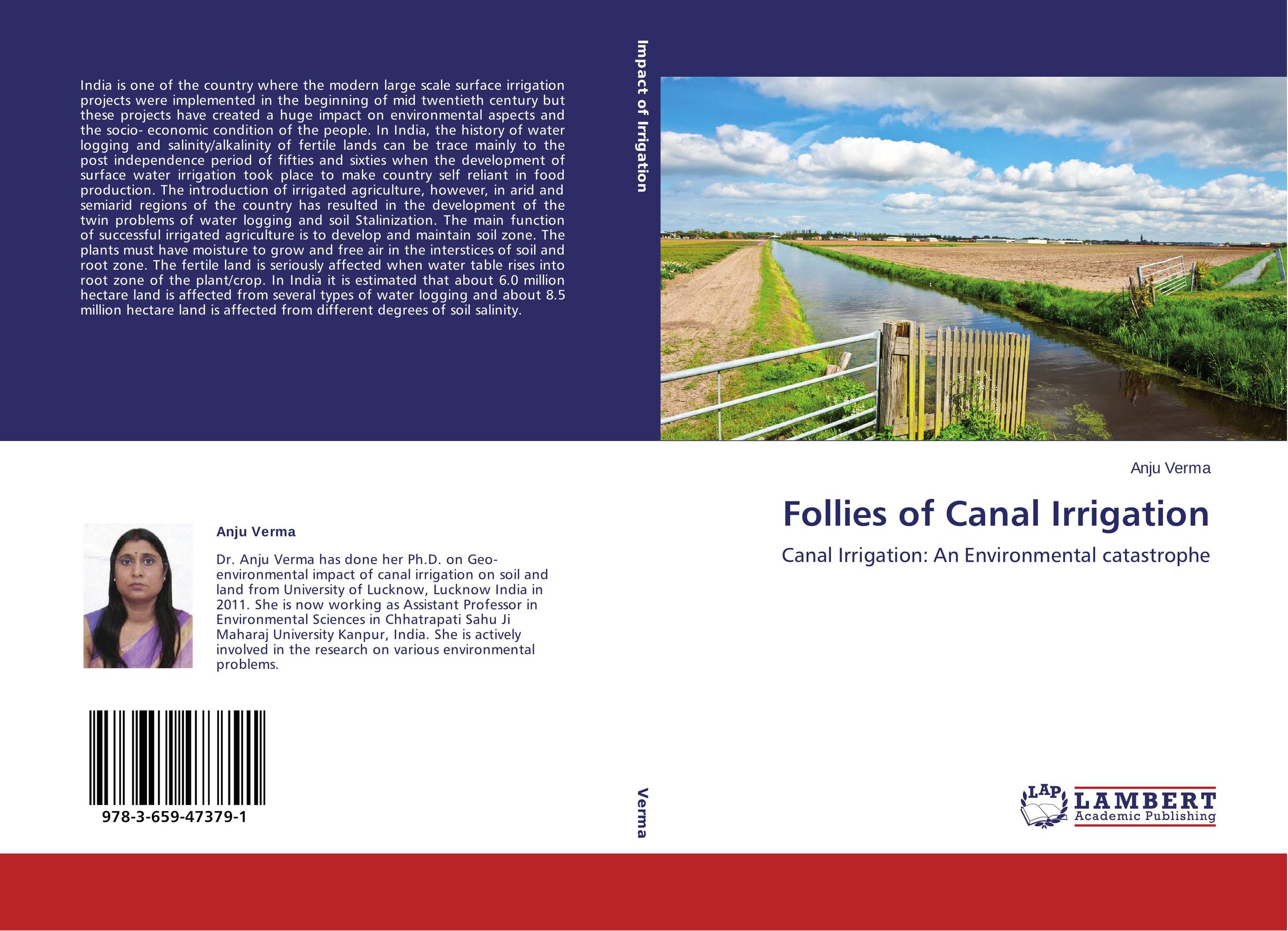 Follies of Canal Irrigation. Canal Irrigation: An Environmental catastrophe.