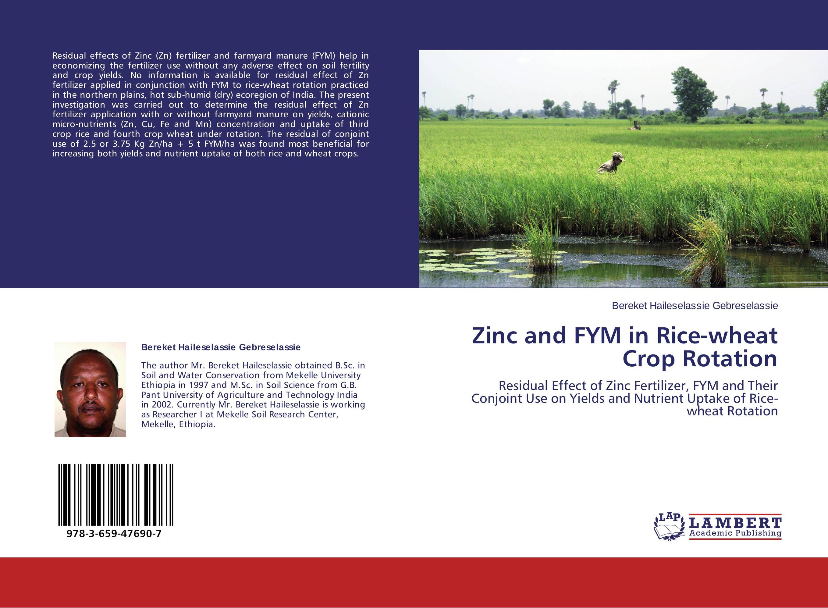 Zinc and FYM in Rice-wheat Crop Rotation. Residual Effect of Zinc Fertilizer, FYM and Their Conjoint Use on Yields and Nutrient Uptake of Rice-wheat Rotation.