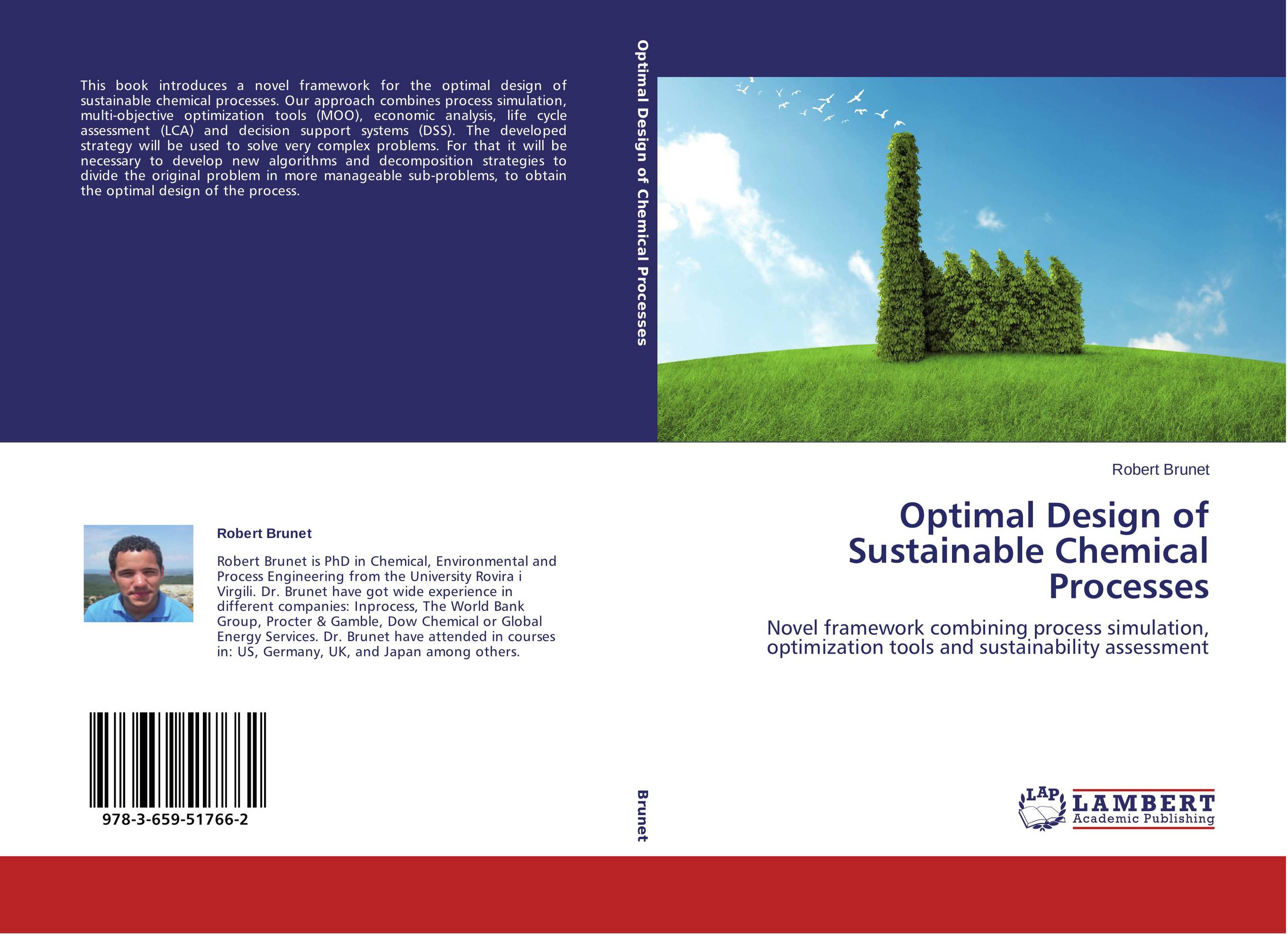 Optimal Design of Sustainable Chemical Processes. Novel framework combining process simulation, optimization tools and sustainability assessment.