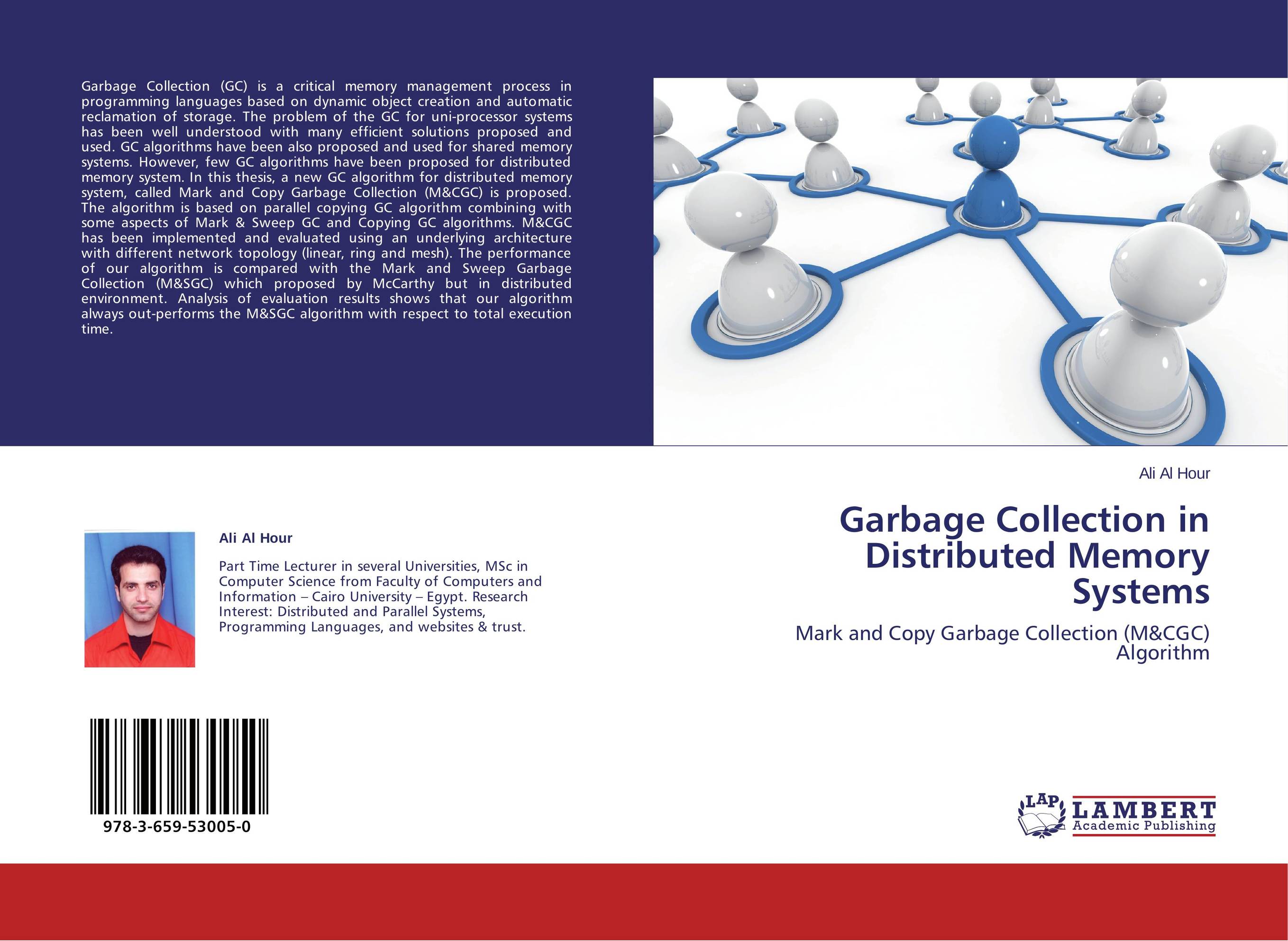 Garbage Collection in Distributed Memory Systems. Mark and Copy Garbage Collection (M&amp;amp;CGC) Algorithm.