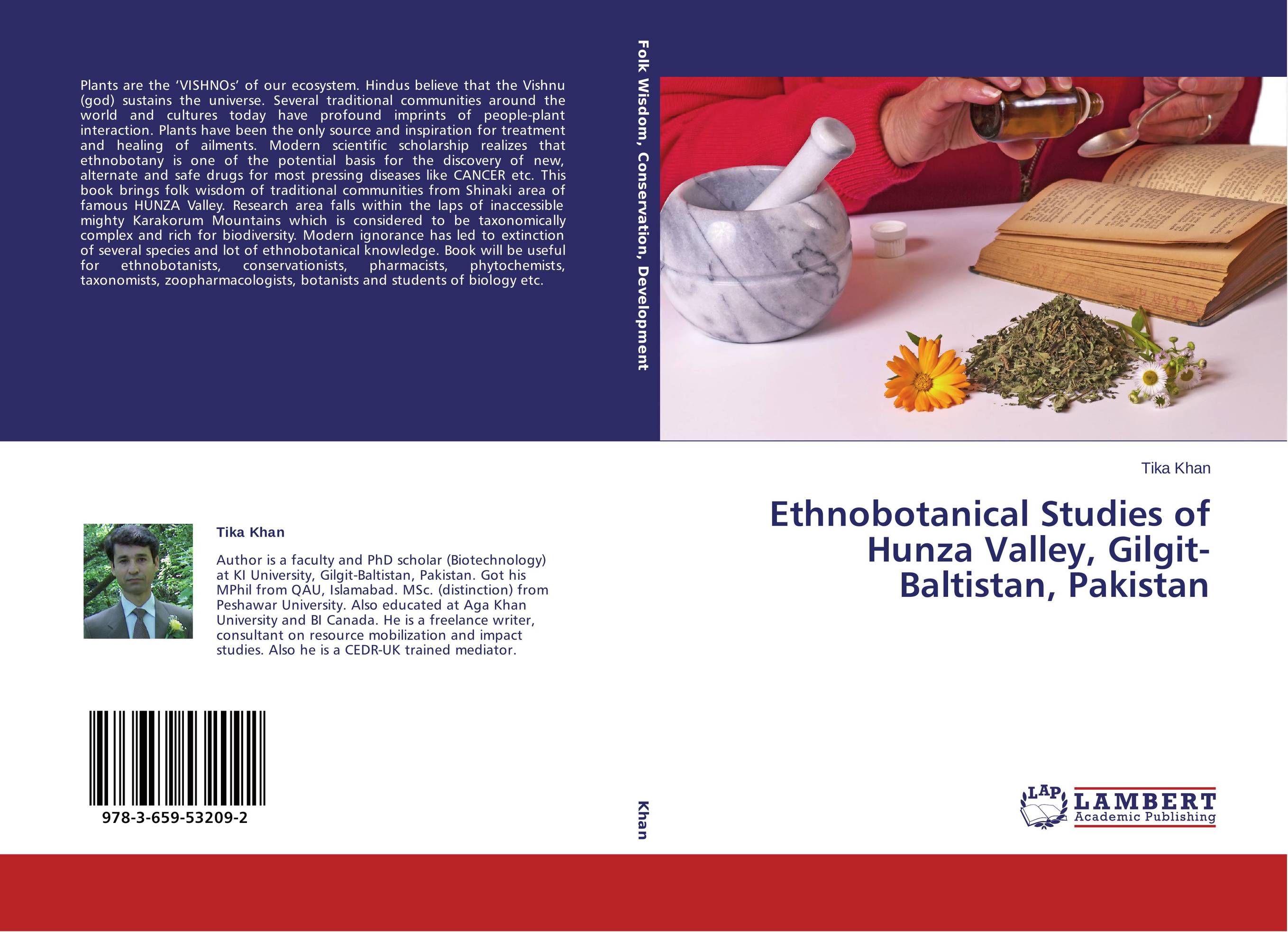 Ethnobotanical Studies of Hunza Valley, Gilgit-Baltistan, Pakistan..