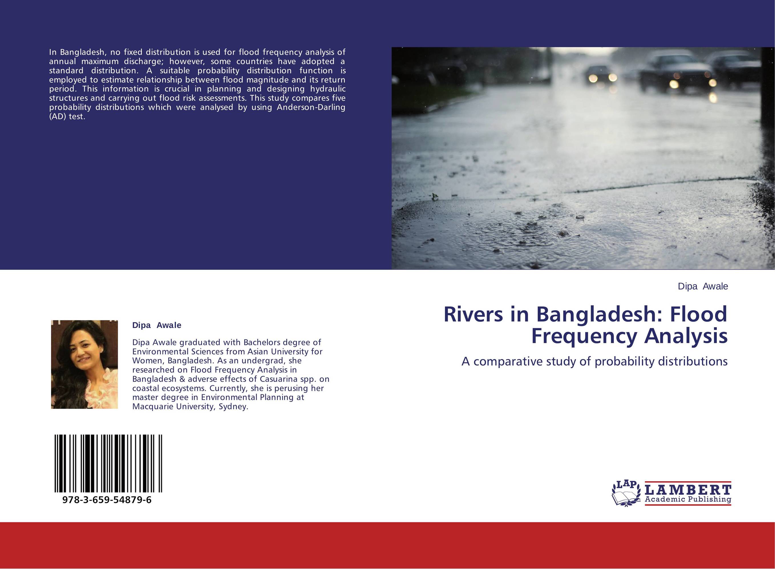 Rivers in Bangladesh: Flood Frequency Analysis. A comparative study of probability distributions.