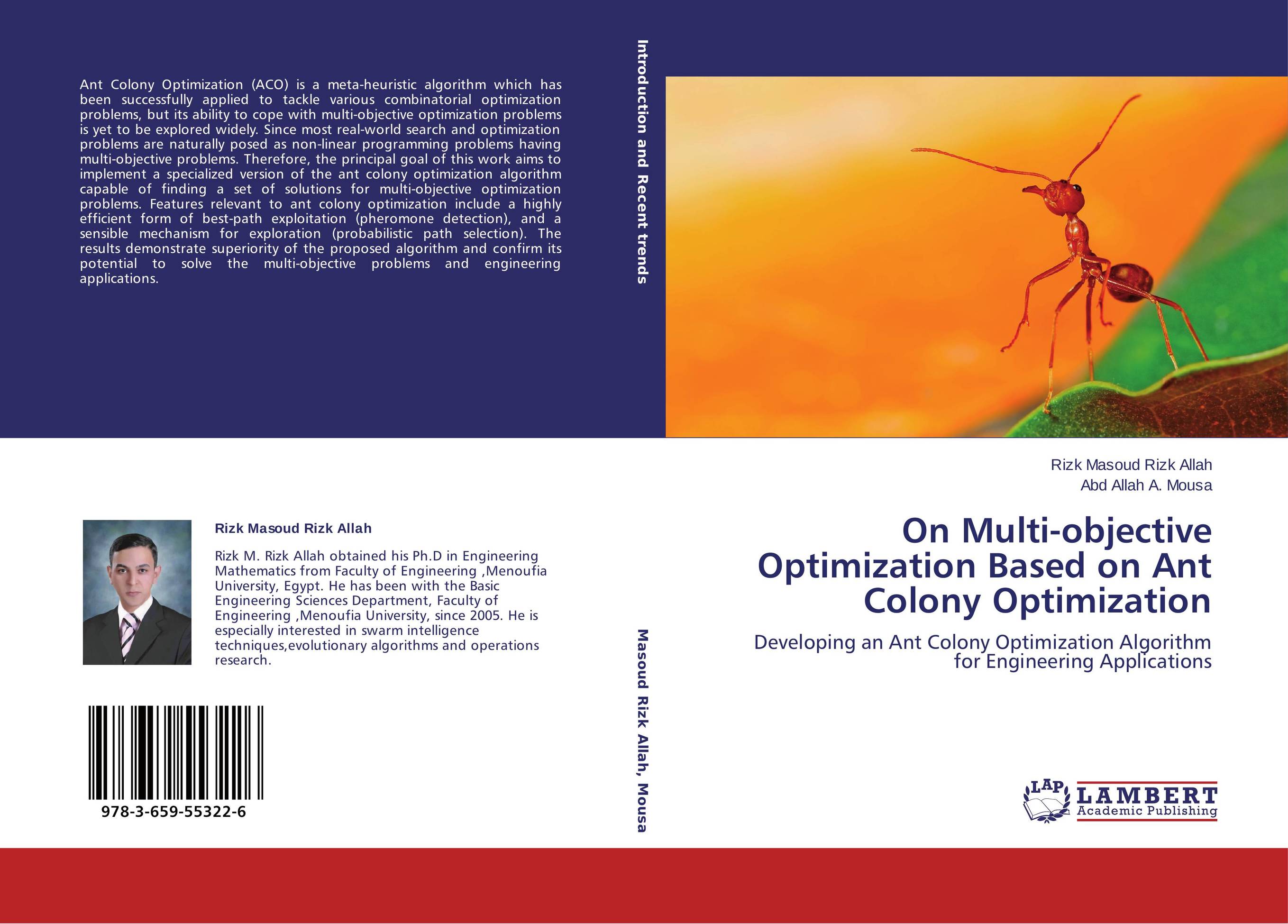 On Multi-objective Optimization Based on Ant Colony Optimization. Developing an Ant Colony Optimization Algorithm for Engineering Applications.