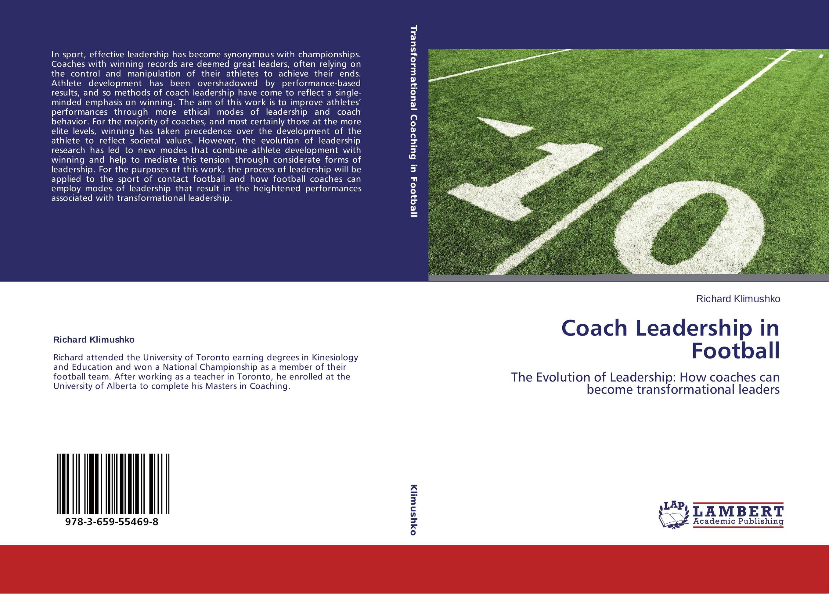 Coach Leadership in Football. The Evolution of Leadership: How coaches can become transformational leaders.