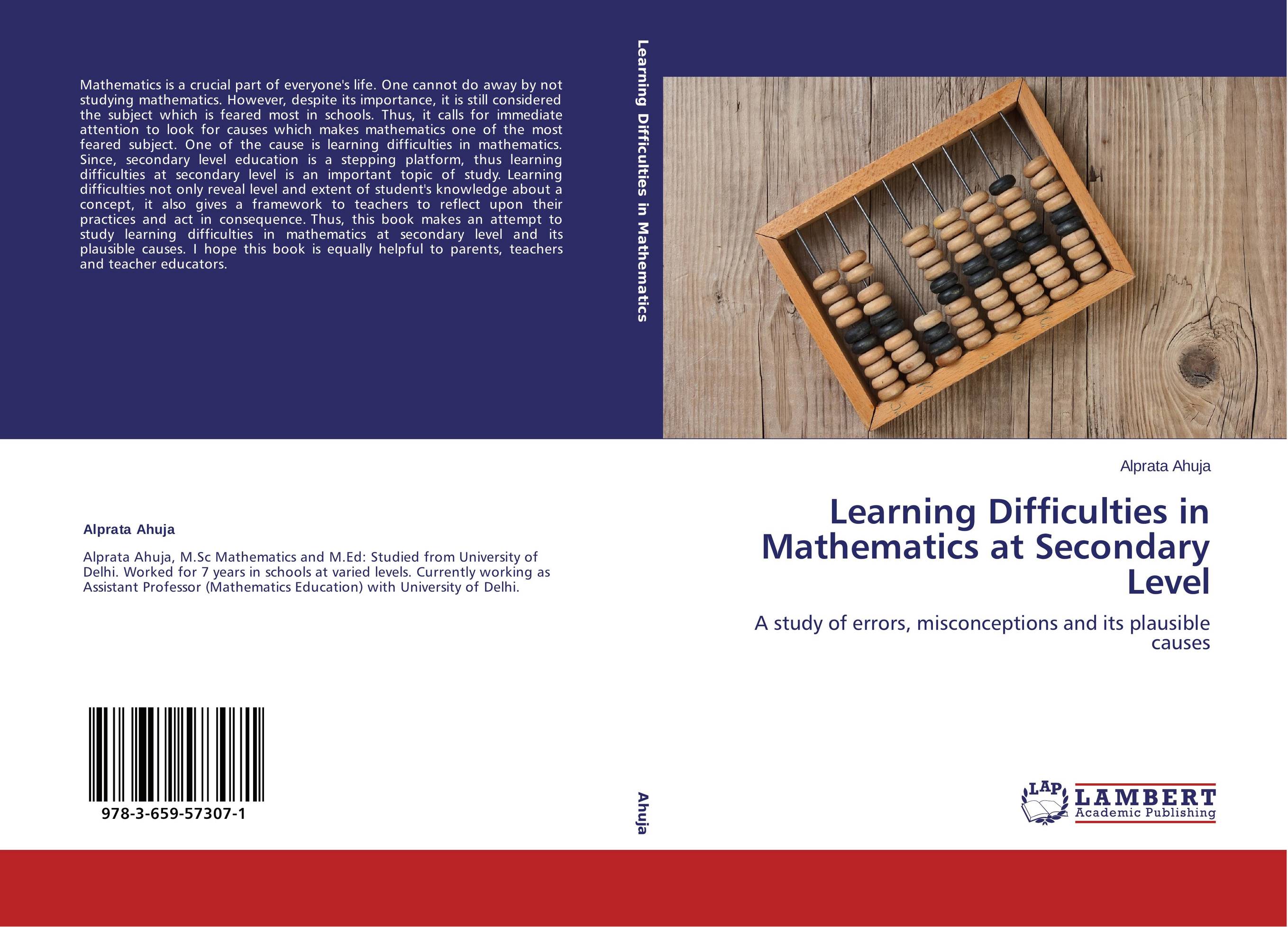 Learning Difficulties in Mathematics at Secondary Level. A study of errors, misconceptions and its plausible causes.