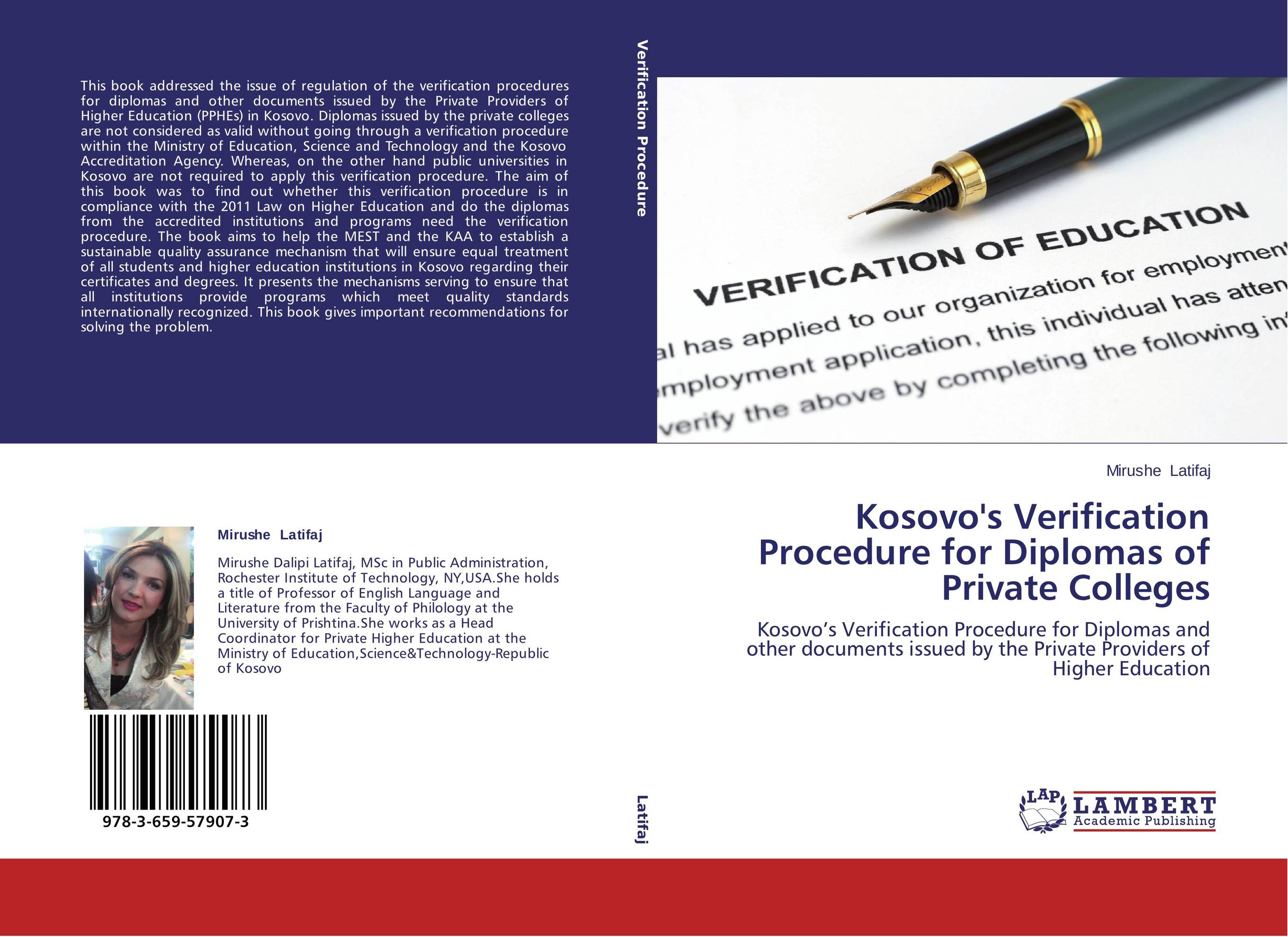 Kosovo's Verification Procedure for Diplomas of Private Colleges. Kosovo’s Verification Procedure for Diplomas and other documents issued by the  Private Providers of Higher Education.