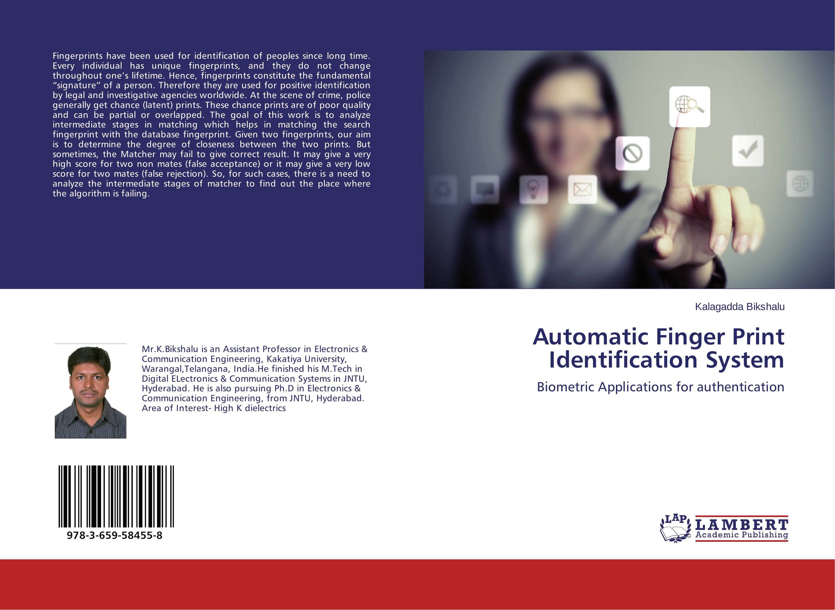 Automatic Finger Print Identification System. Biometric Applications for authentication.