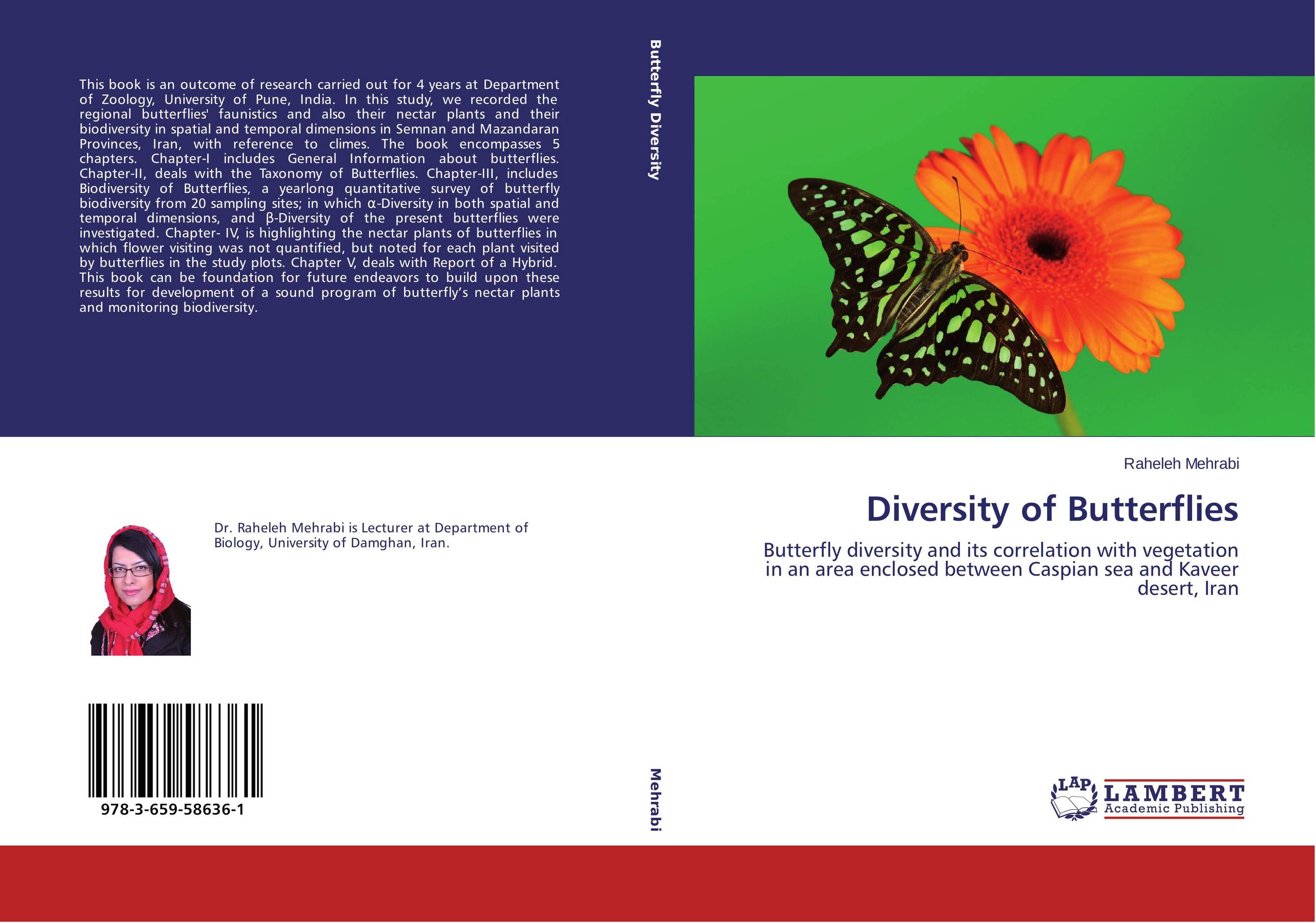 Diversity of Butterflies. Butterfly diversity and its correlation with vegetation in an area enclosed between Caspian sea and Kaveer desert, Iran.