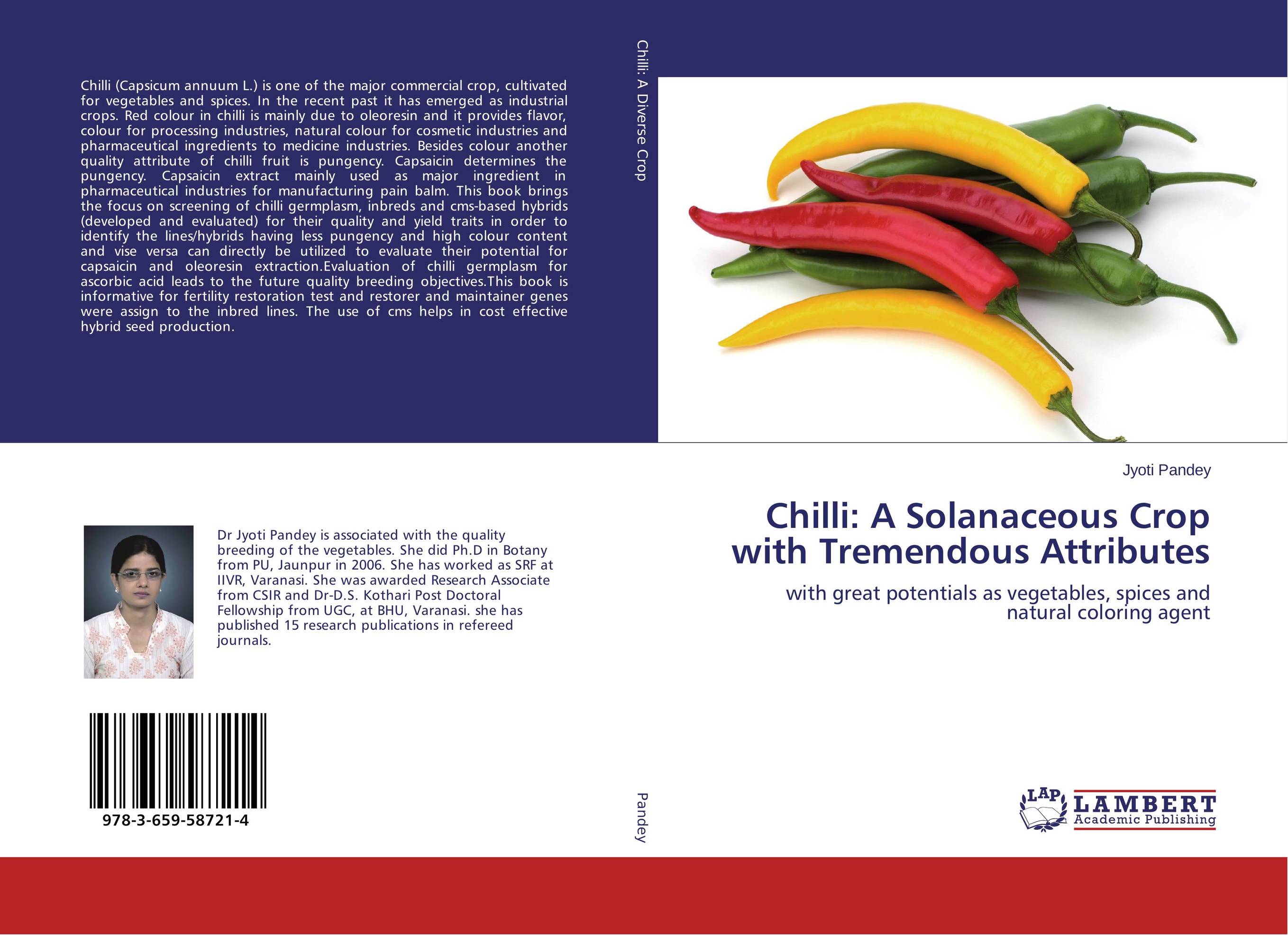Chilli: A Solanaceous Crop with Tremendous Attributes. With great potentials as vegetables, spices and natural coloring agent.