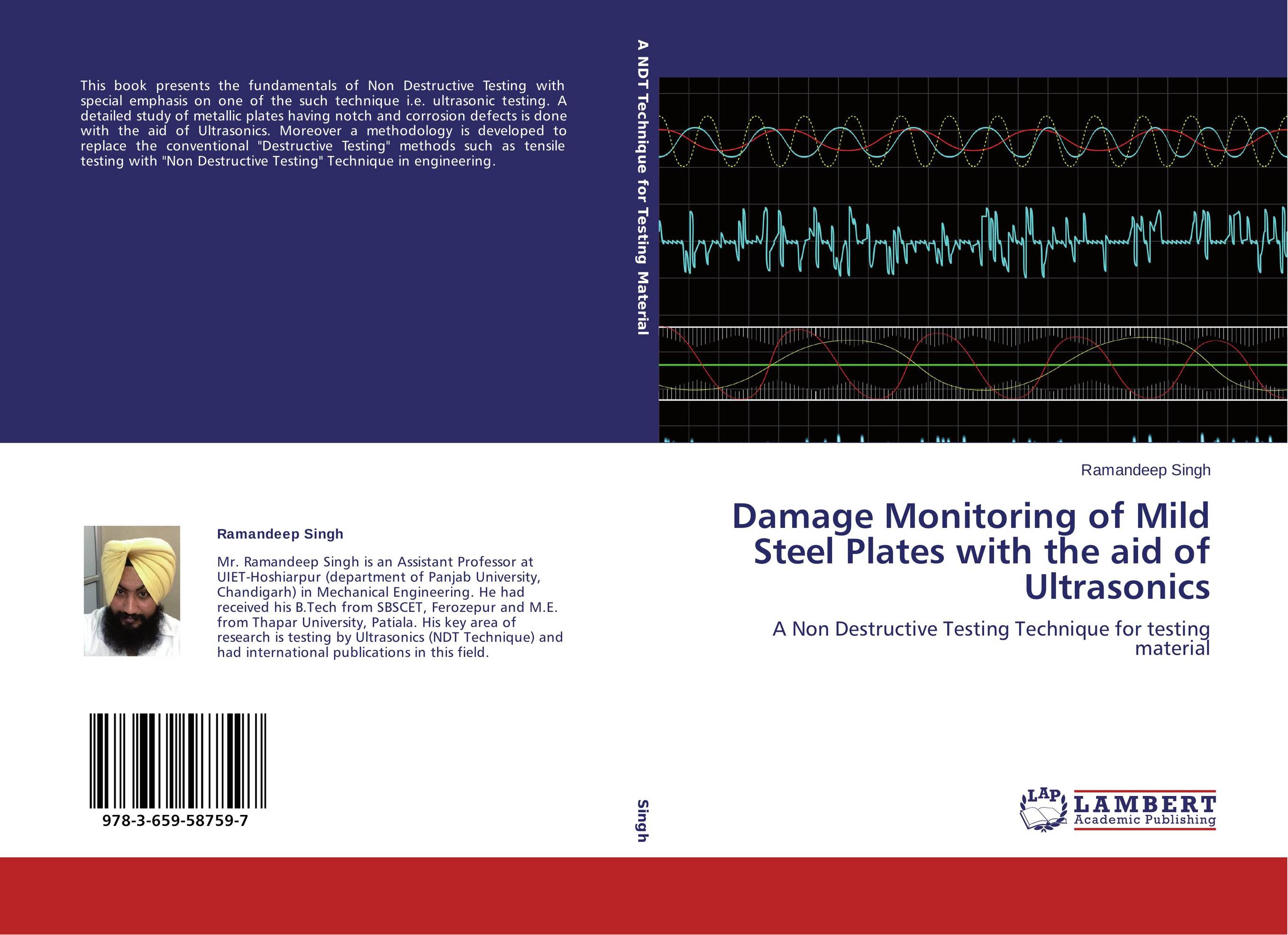 Damage Monitoring of Mild Steel Plates with the aid of Ultrasonics. A Non Destructive Testing Technique for testing material.