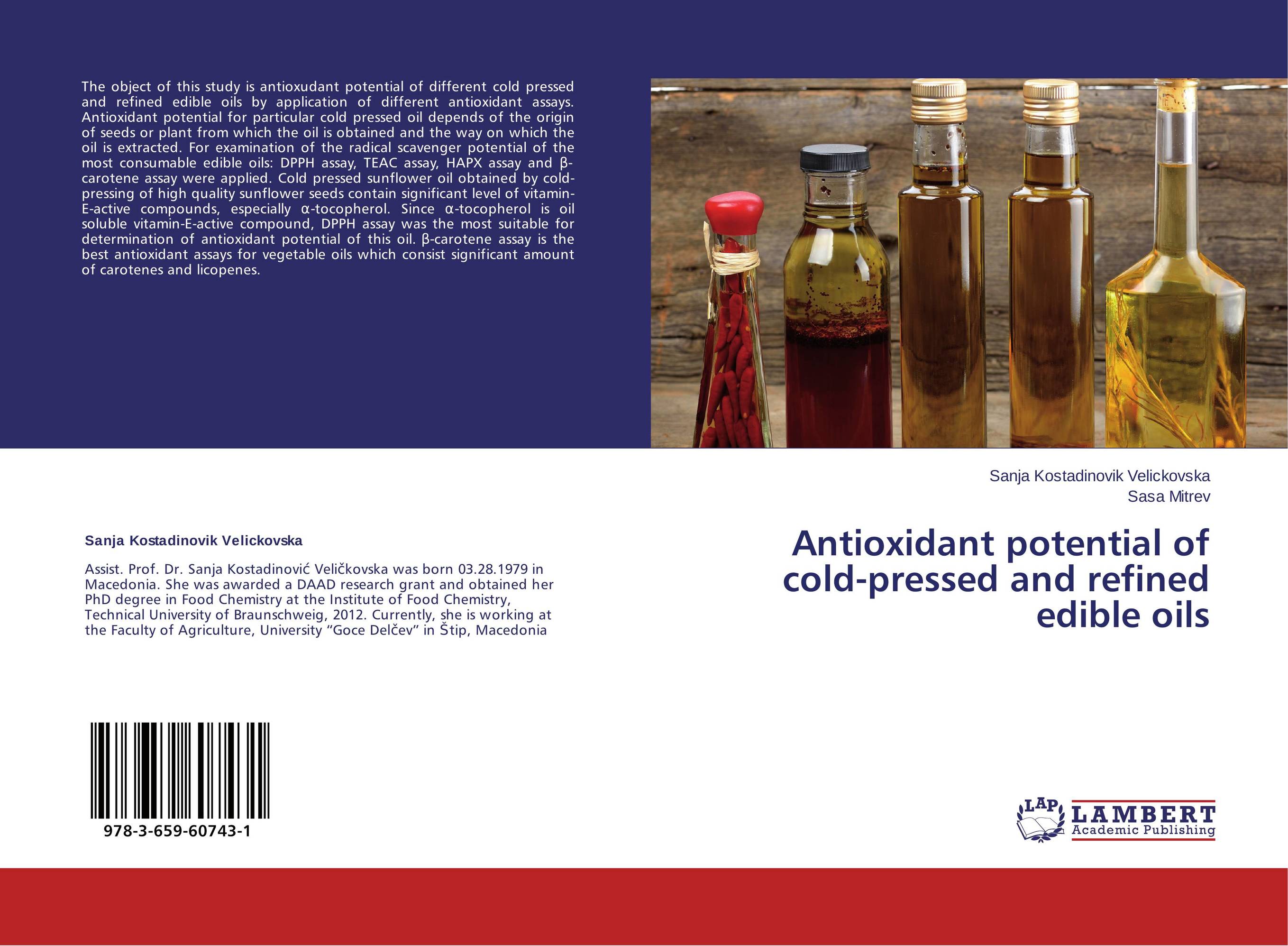 Antioxidant potential of cold-pressed and refined edible oils..
