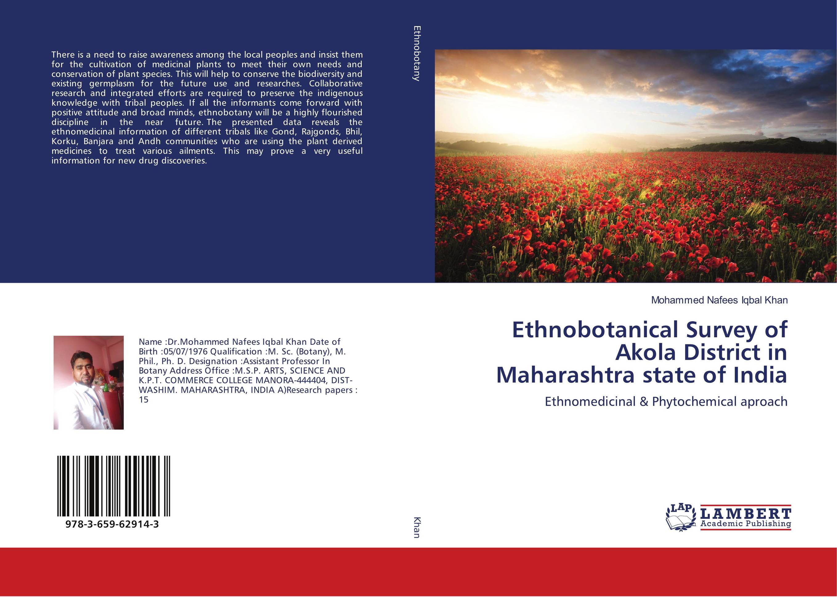 Ethnobotanical Survey of Akola District in Maharashtra state of India. Ethnomedicinal &amp;amp; Phytochemical aproach.