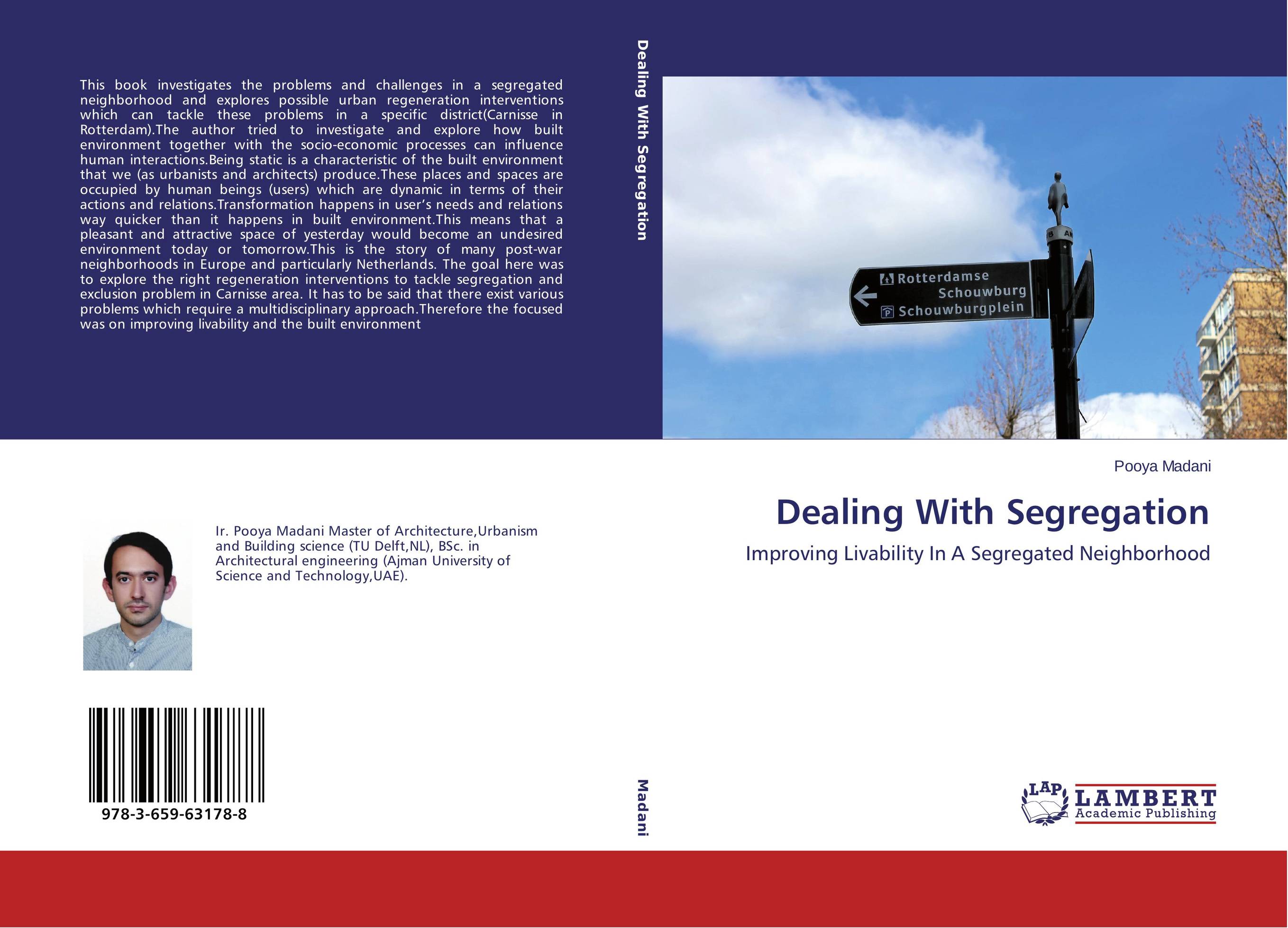 Dealing With Segregation. Improving Livability In A Segregated Neighborhood.