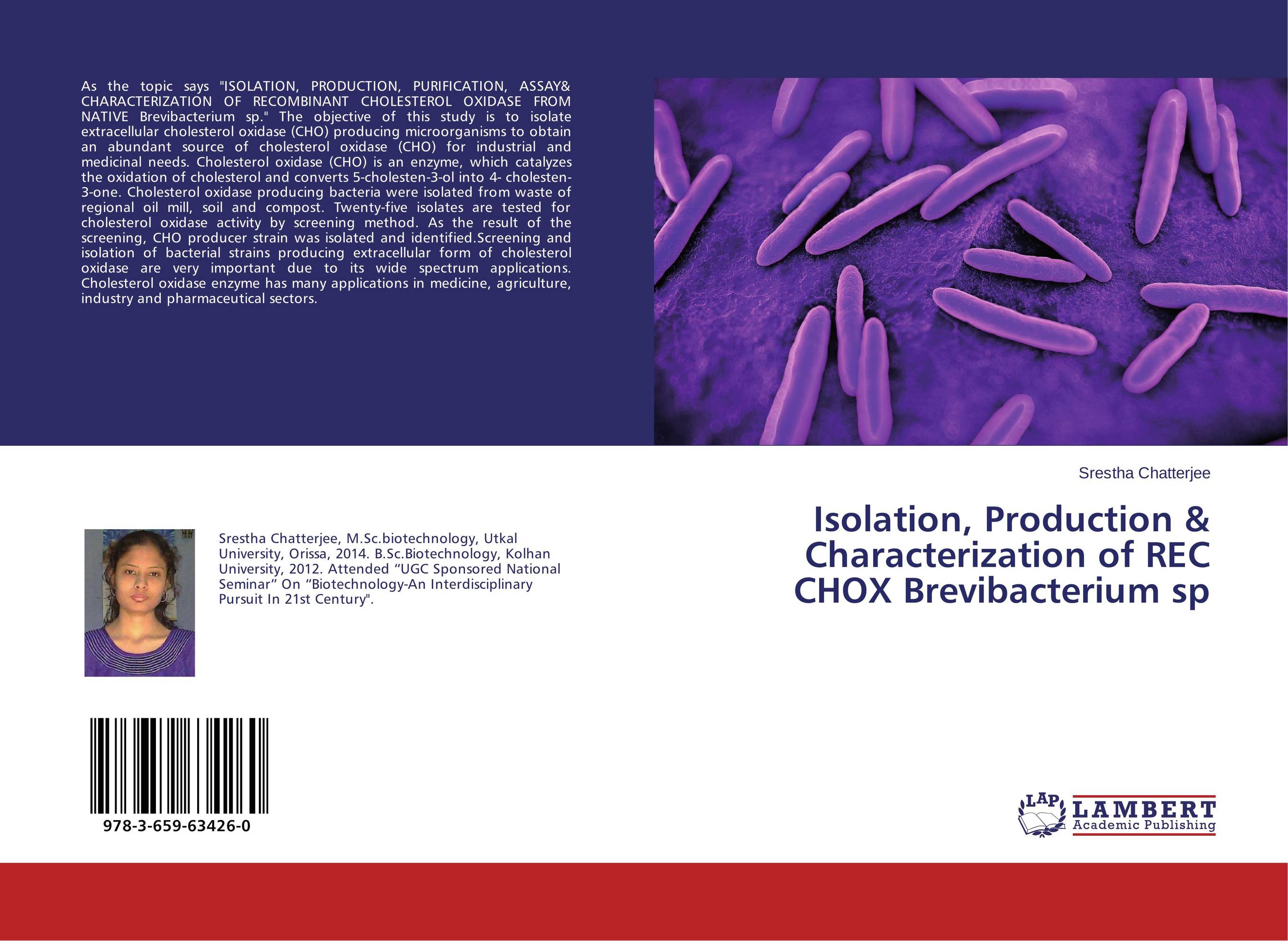 Isolation, Production &amp;amp; Characterization of REC CHOX Brevibacterium sp..