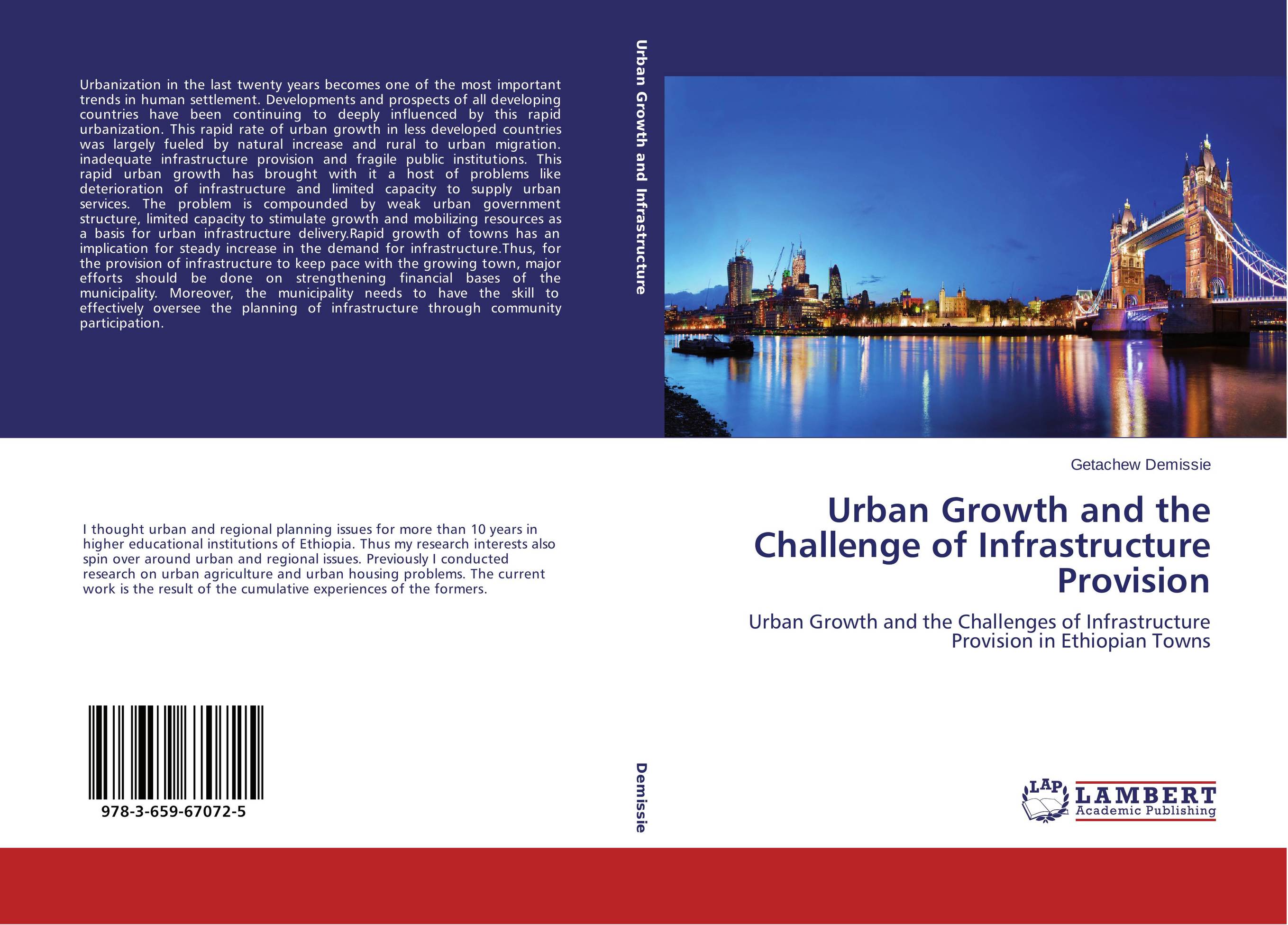 Urban Growth and the Challenge of Infrastructure Provision. Urban Growth and the Challenges of Infrastructure Provision in Ethiopian Towns.