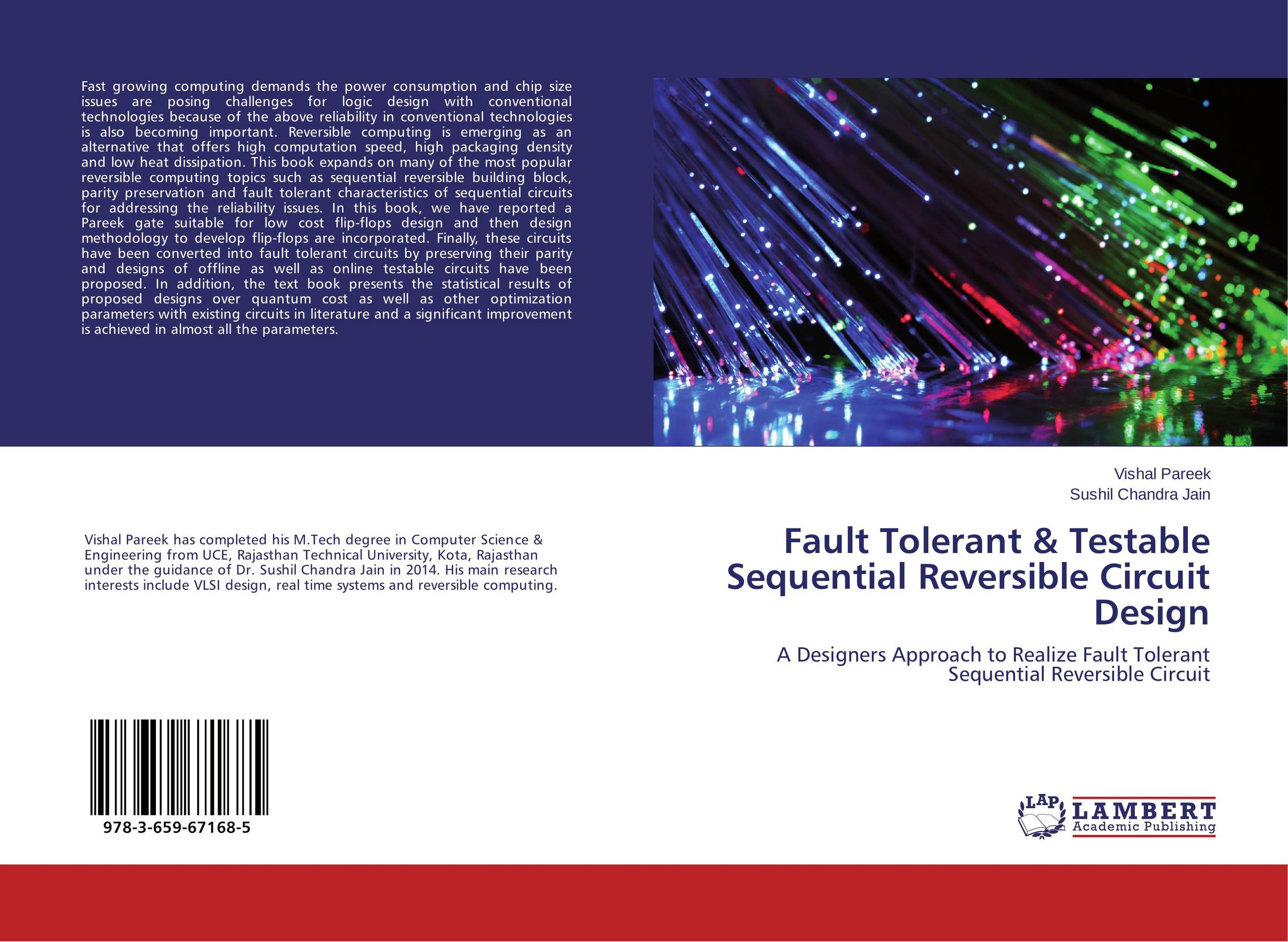 Fault Tolerant &amp;amp; Testable Sequential Reversible Circuit Design. A Designers Approach to Realize Fault Tolerant Sequential Reversible Circuit.