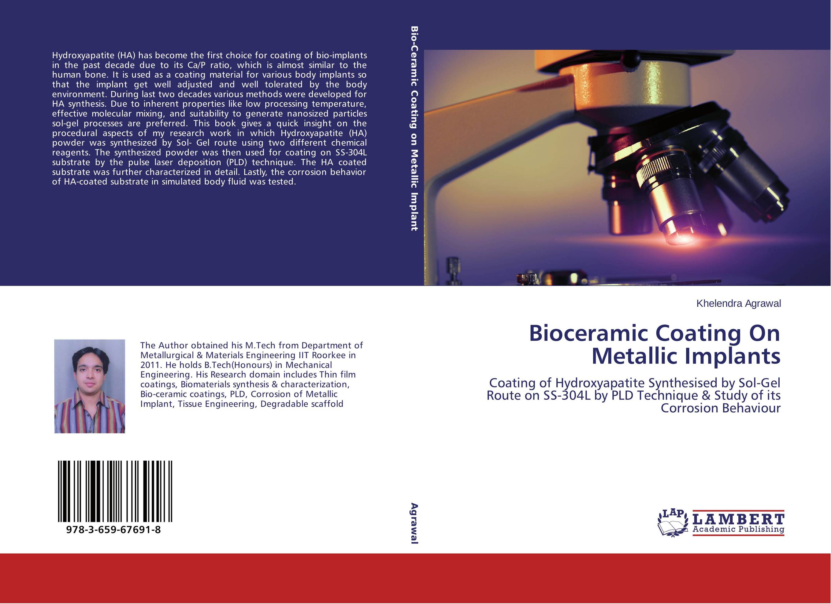 Bioceramic Coating On Metallic Implants. Coating of Hydroxyapatite Synthesised by Sol-Gel Route on SS-304L by PLD Technique &amp;amp; Study of its Corrosion Behaviour.