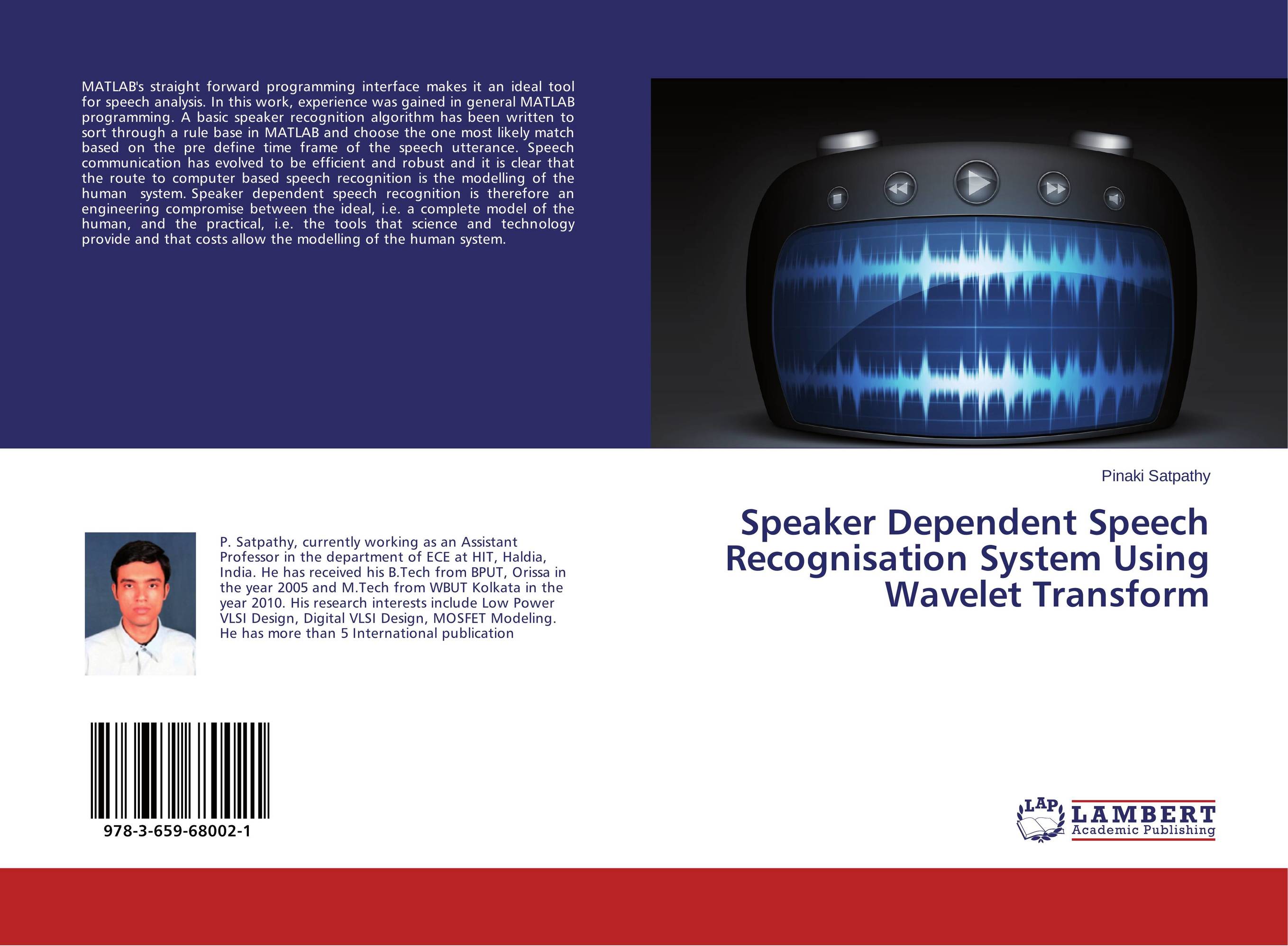 Speaker Dependent Speech Recognisation System Using Wavelet Transform..
