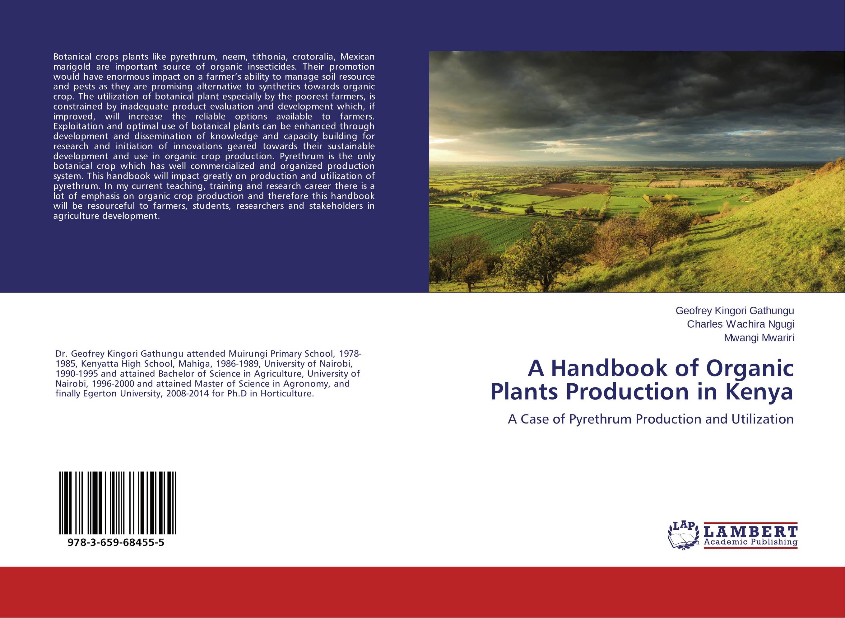 A Handbook of Organic Plants Production in Kenya. A Case of Pyrethrum Production and Utilization.