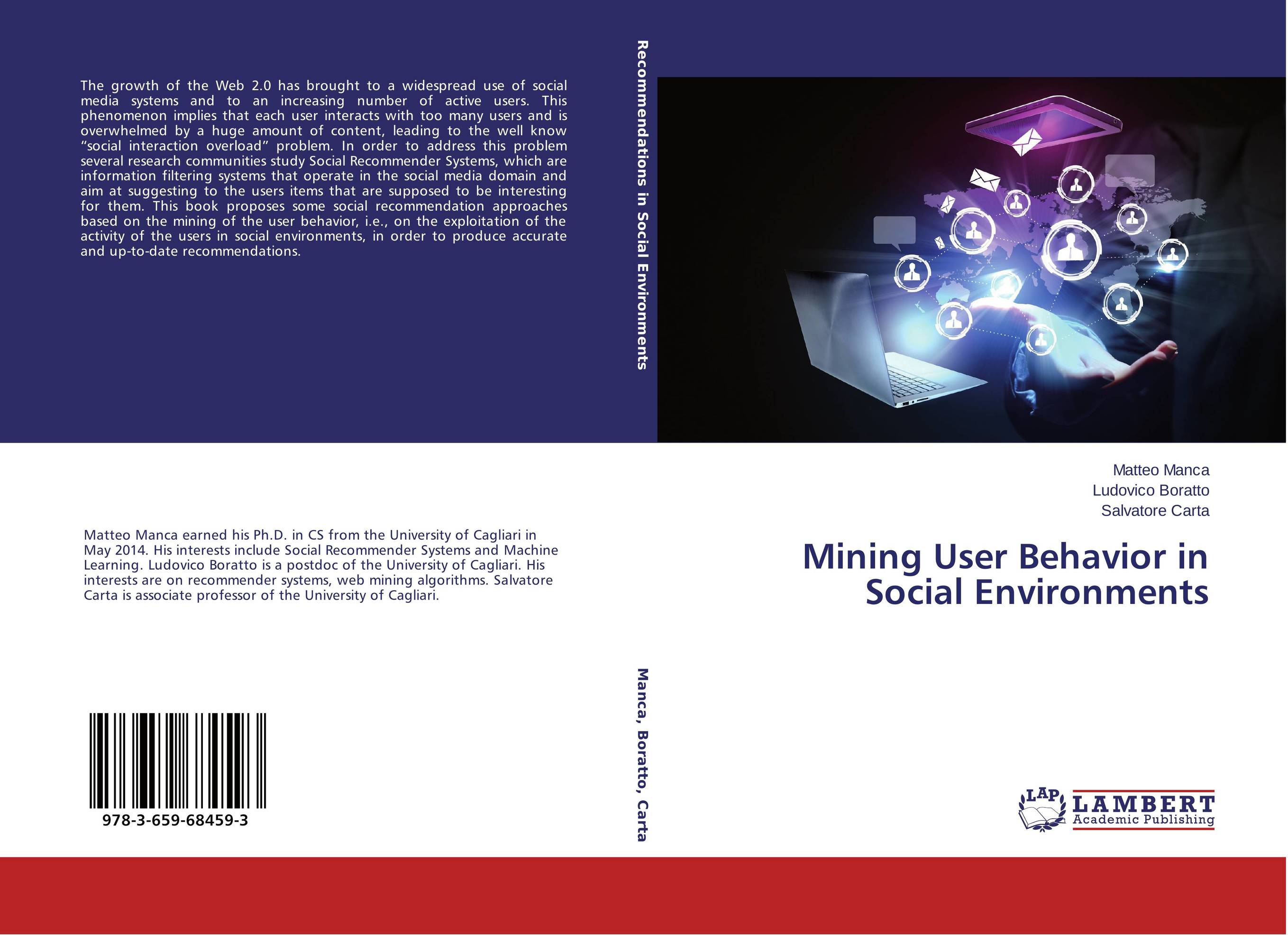 Mining User Behavior in Social Environments..