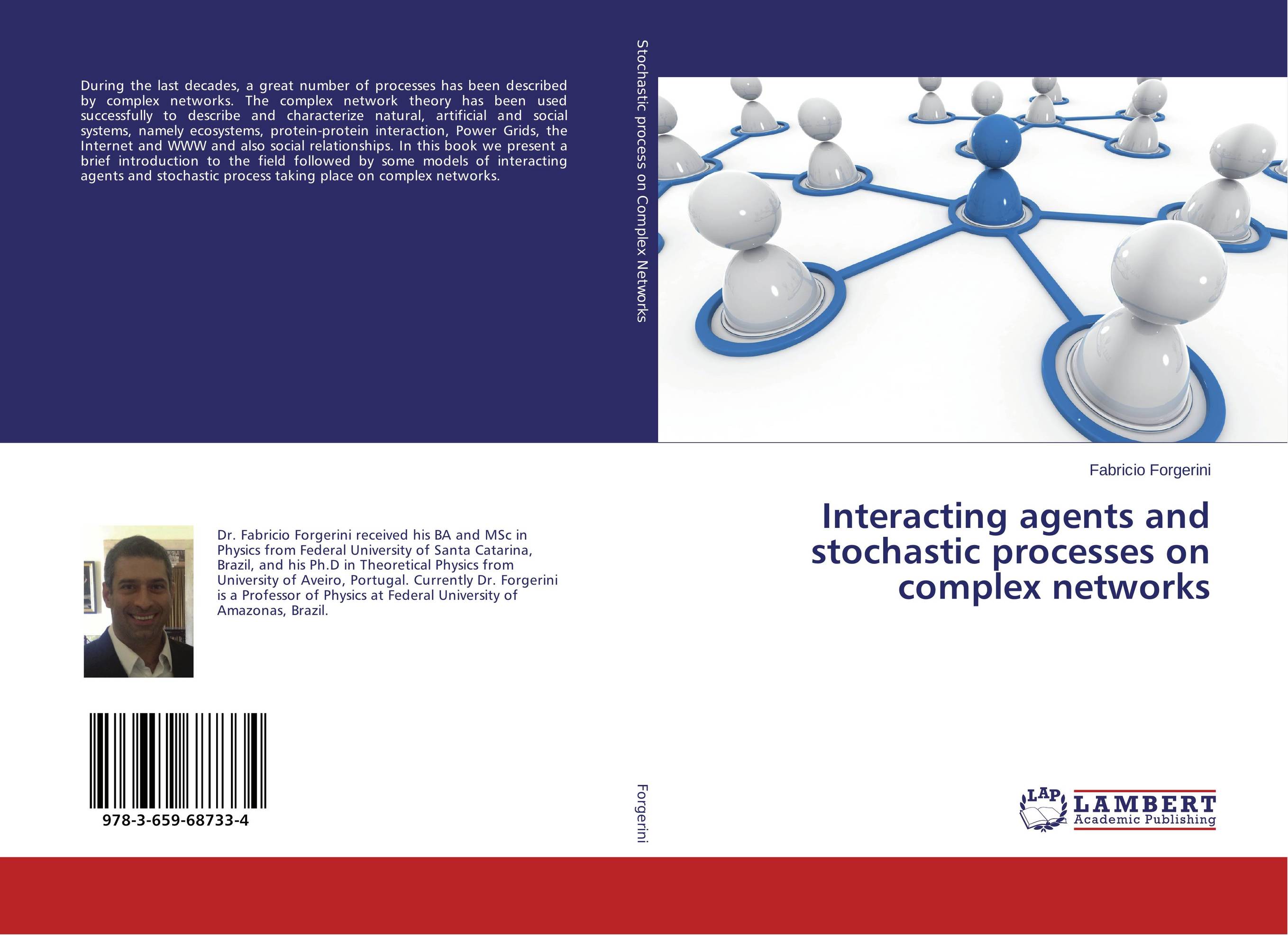 Interacting agents and stochastic processes on complex networks..