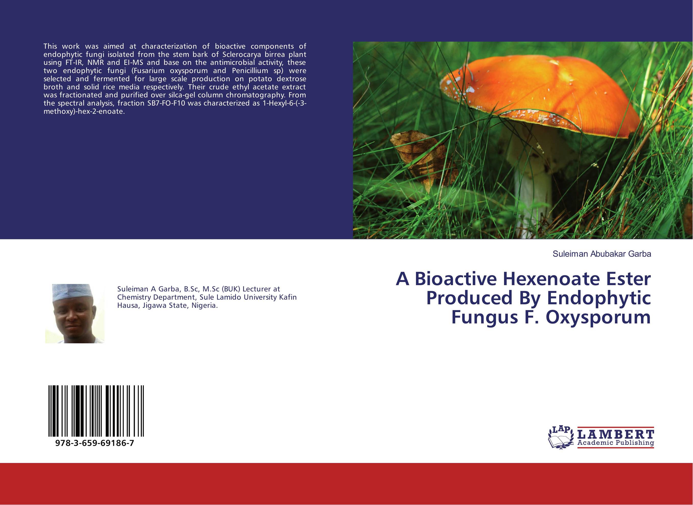 A Bioactive Hexenoate Ester Produced By Endophytic Fungus F. Oxysporum..