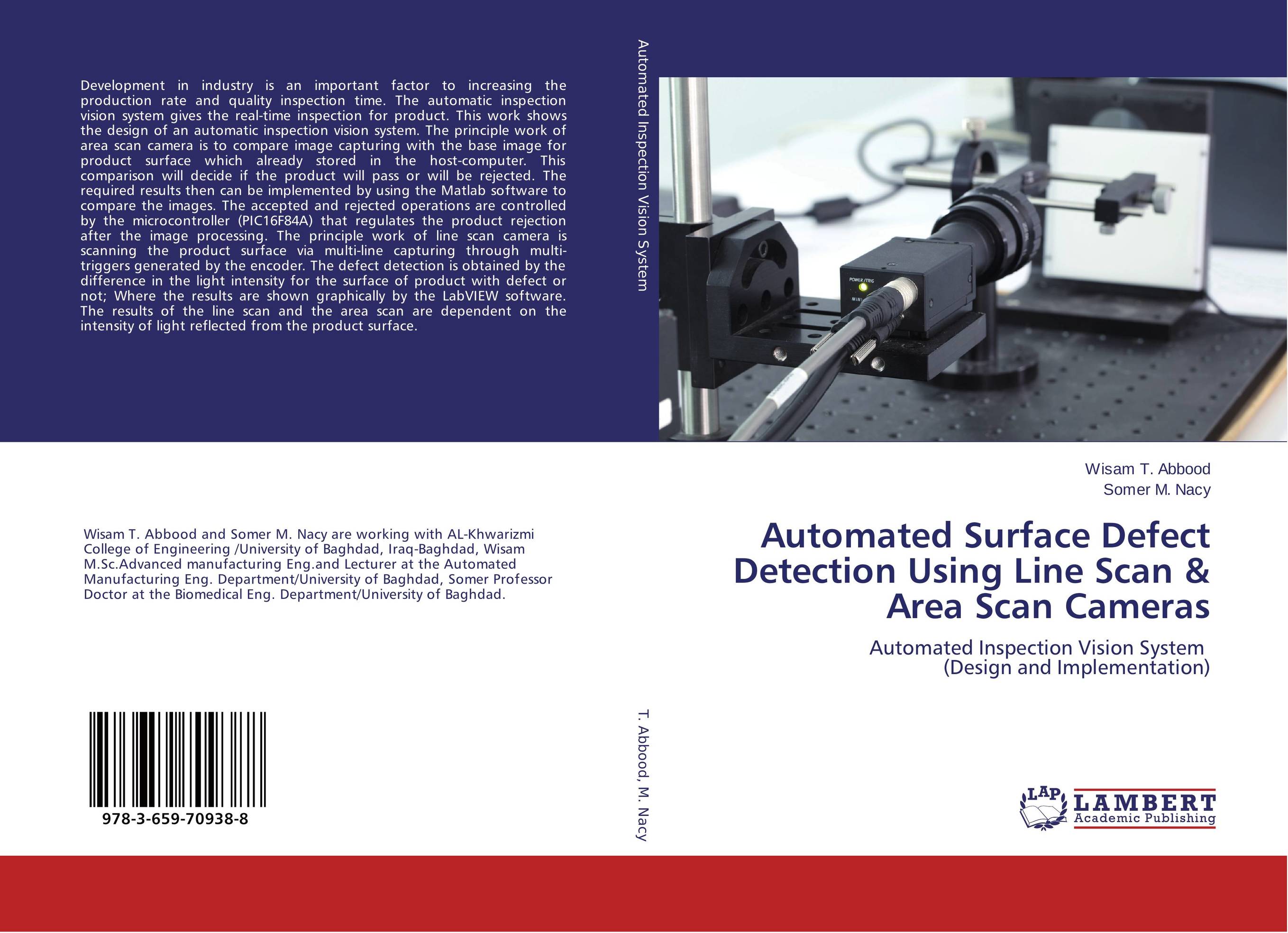 Automated Surface Defect Detection Using Line Scan &amp;amp; Area Scan Cameras. Automated Inspection Vision System (Design and Implementation).