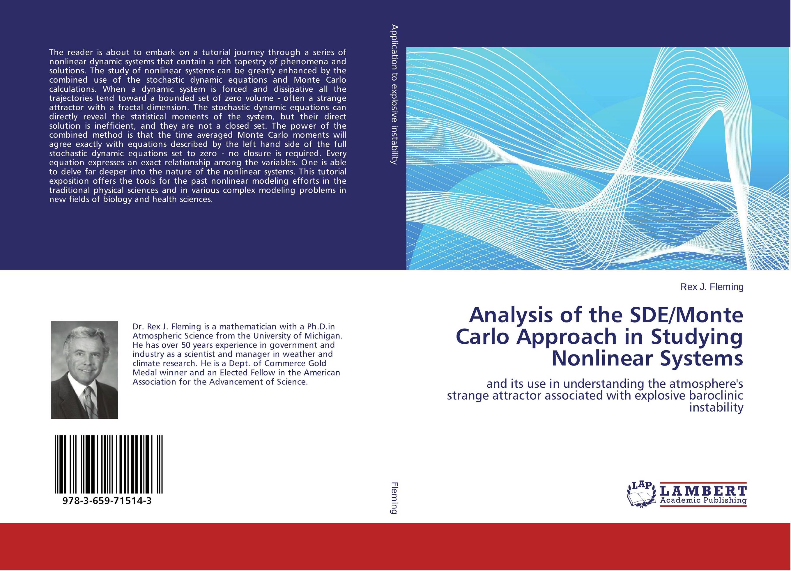 Analysis of the SDE/Monte Carlo Approach in Studying Nonlinear Systems. And its use in understanding the atmosphere's strange attractor associated with explosive baroclinic instability.
