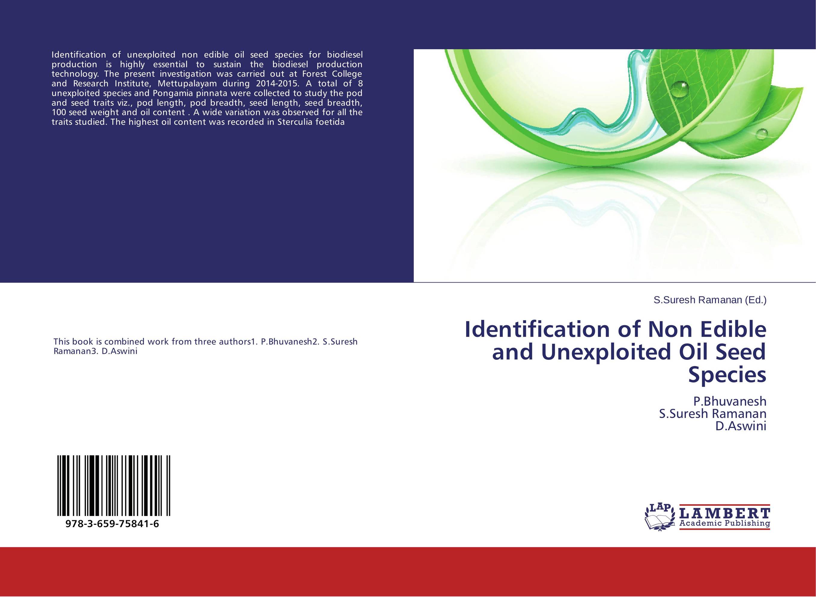 Identification of Non Edible and Unexploited Oil Seed Species. P.Bhuvanesh S.Suresh Ramanan D.Aswini.
