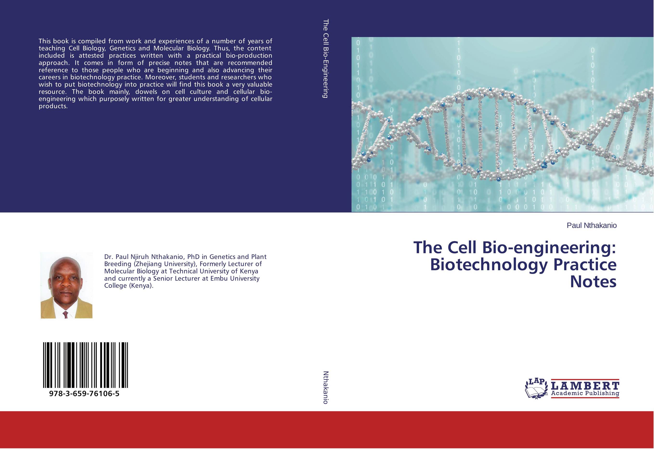 The Cell Bio-engineering: Biotechnology Practice Notes..