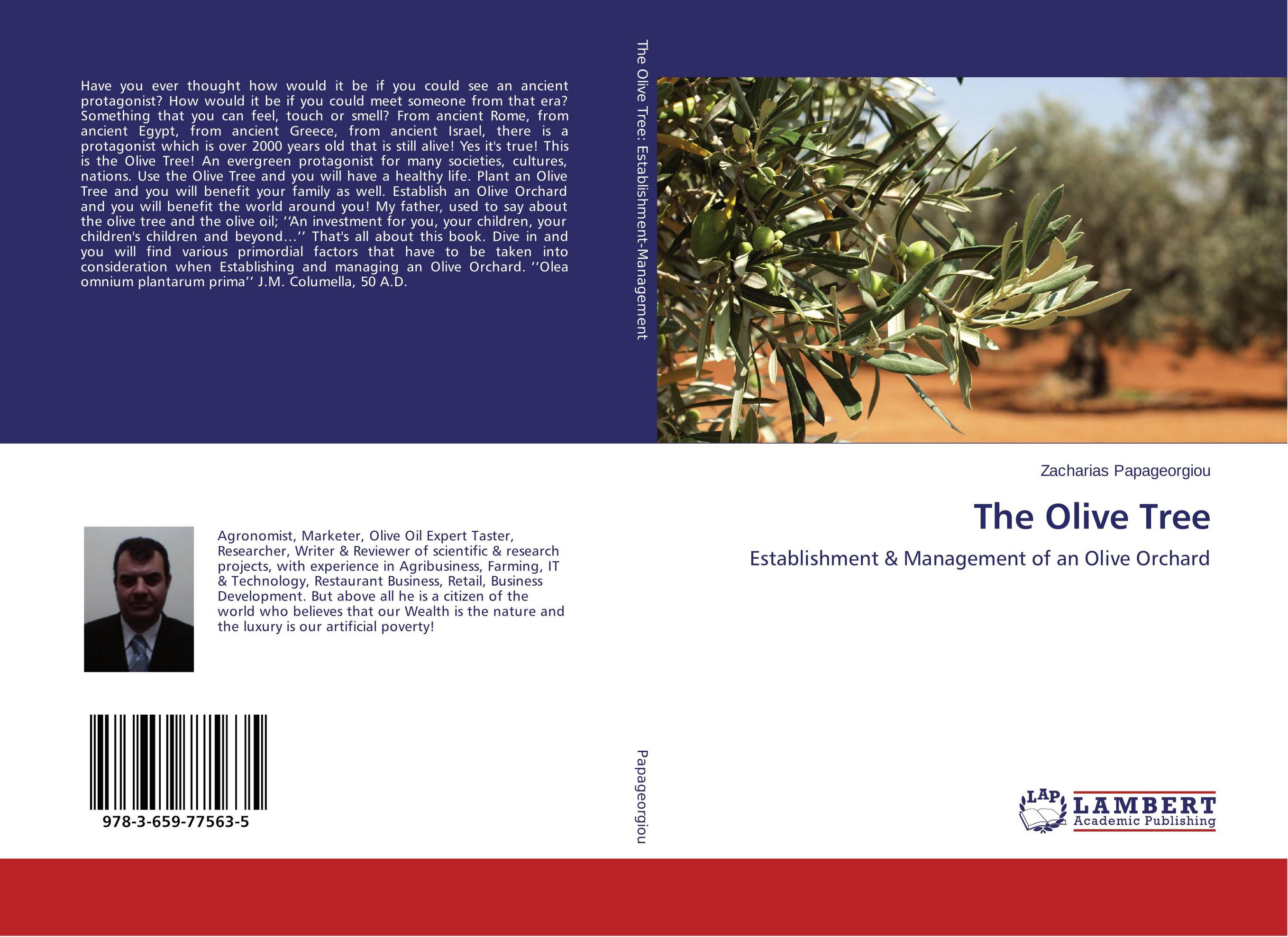 The Olive Tree. Establishment &amp;amp; Management of an Olive Orchard.