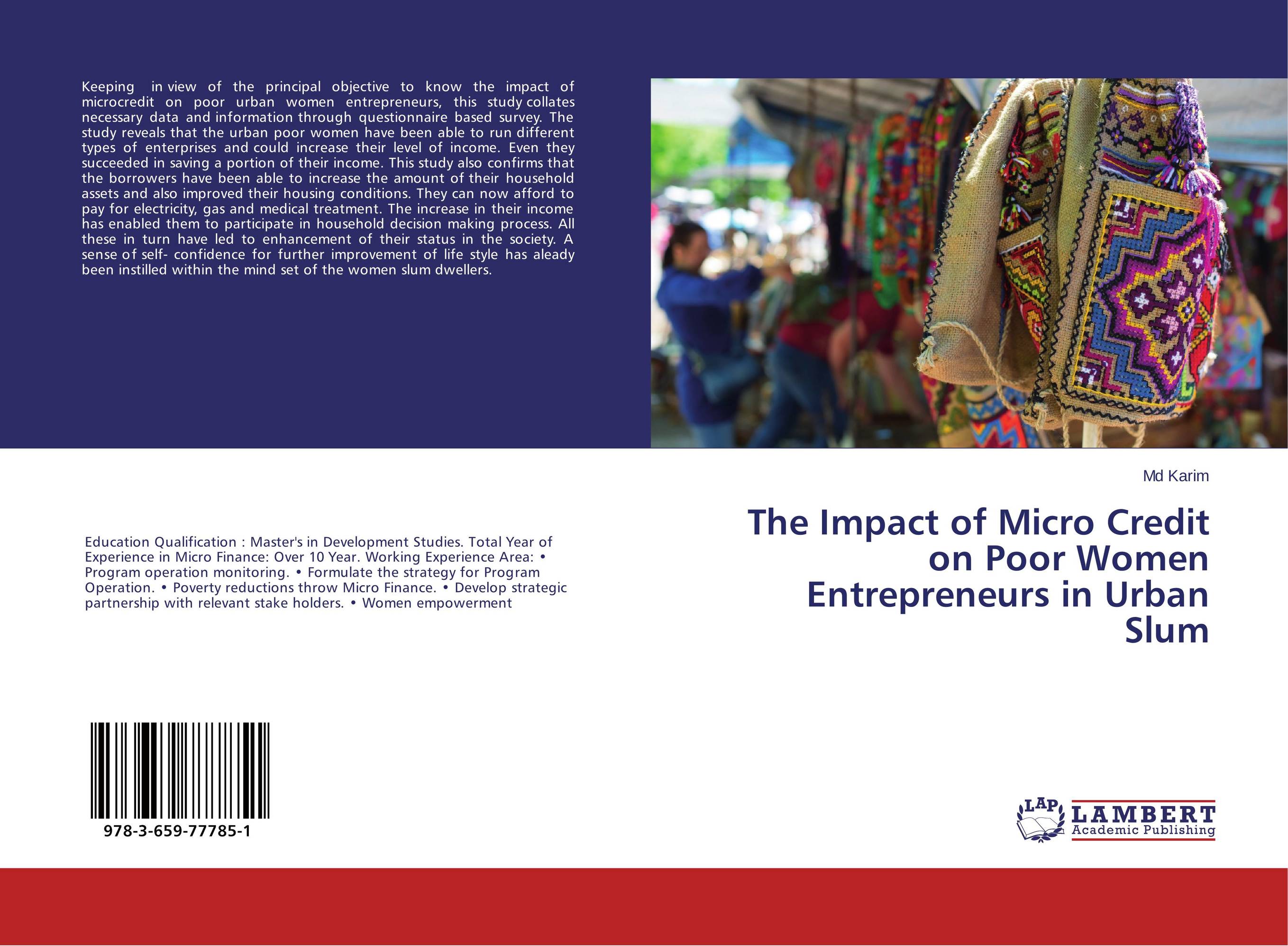 The Impact of Micro Credit on Poor Women Entrepreneurs in Urban Slum..