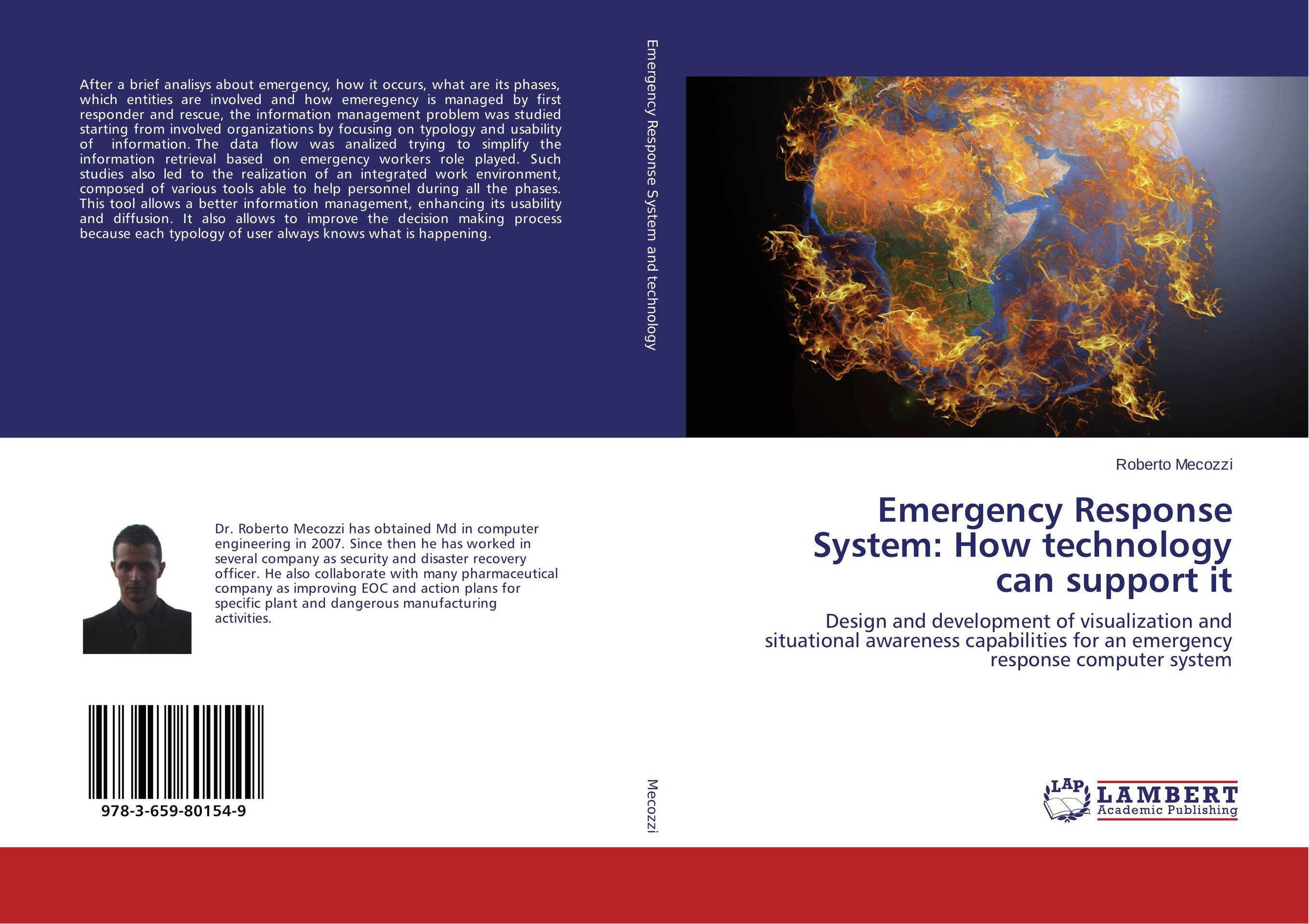 Emergency Response System: How technology can support it. Design and development of visualization and situational awareness capabilities for an emergency response computer system.