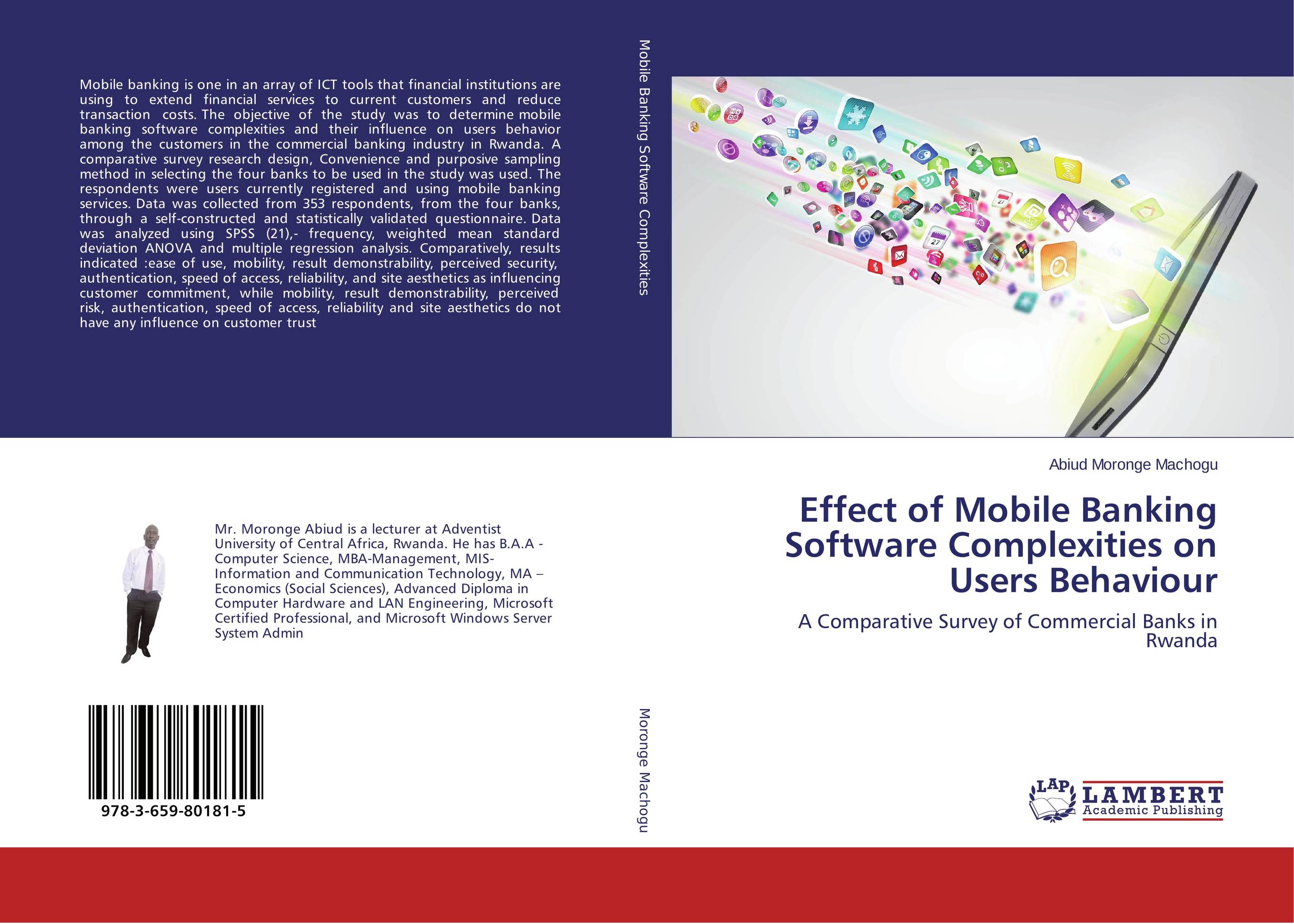 Effect of Mobile Banking Software Complexities on Users Behaviour. A Comparative Survey of Commercial Banks in Rwanda.