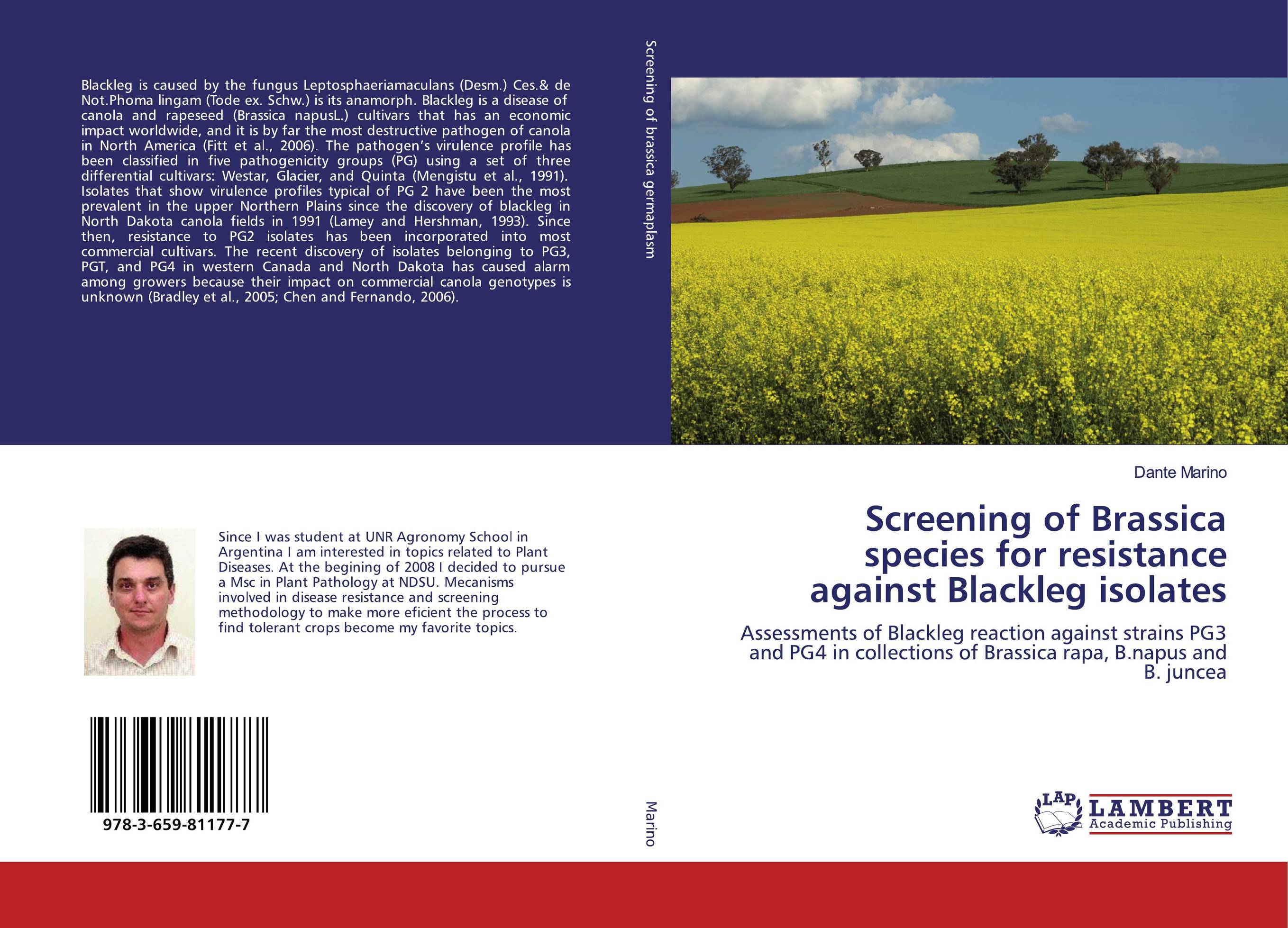 Screening of Brassica species for resistance against Blackleg isolates. Assessments of Blackleg reaction against strains PG3 and PG4 in collections of Brassica rapa, B.napus and B. juncea.
