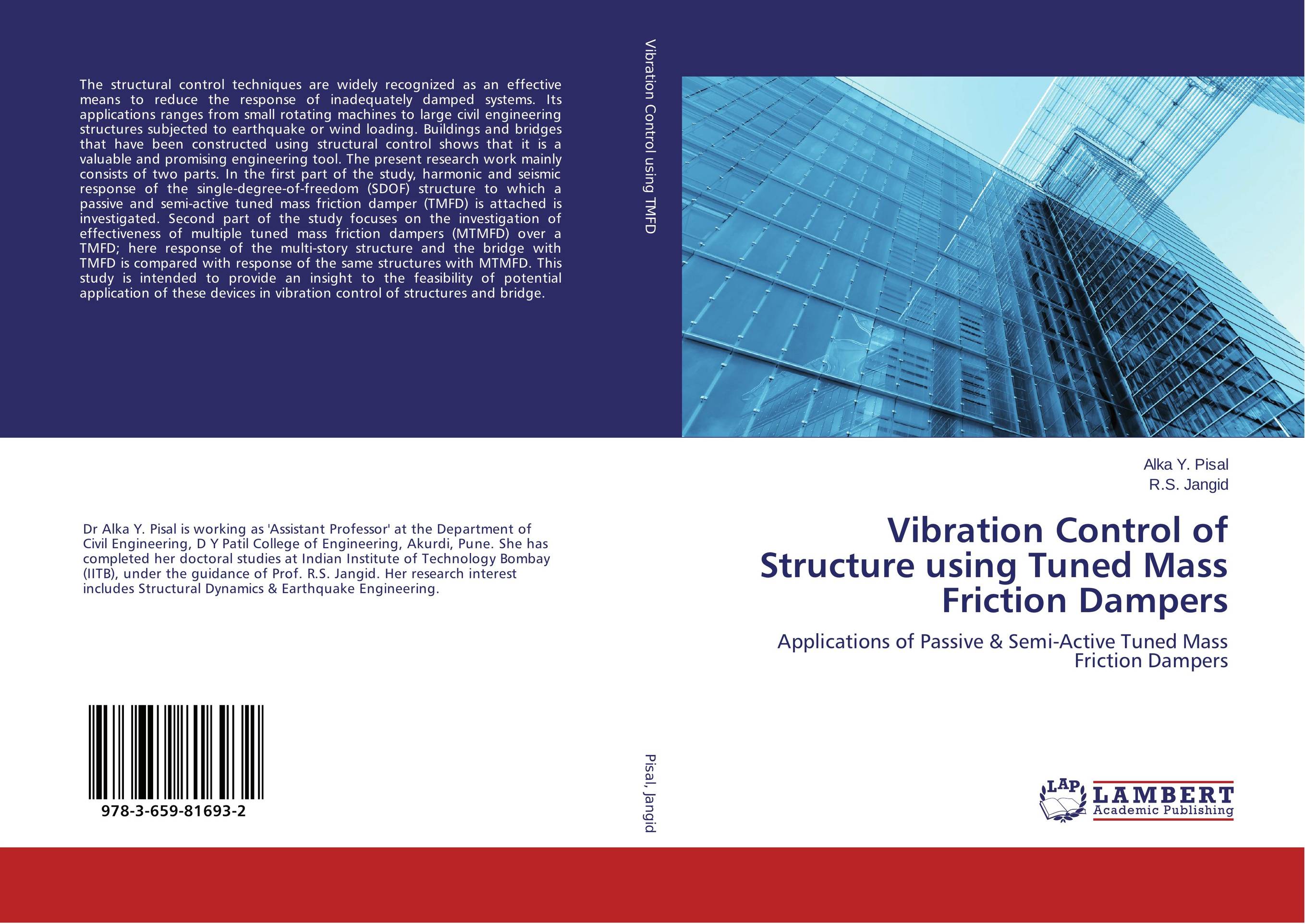 Vibration Control of Structure using Tuned Mass Friction Dampers. Applications of Passive &amp;amp; Semi-Active Tuned Mass Friction Dampers.